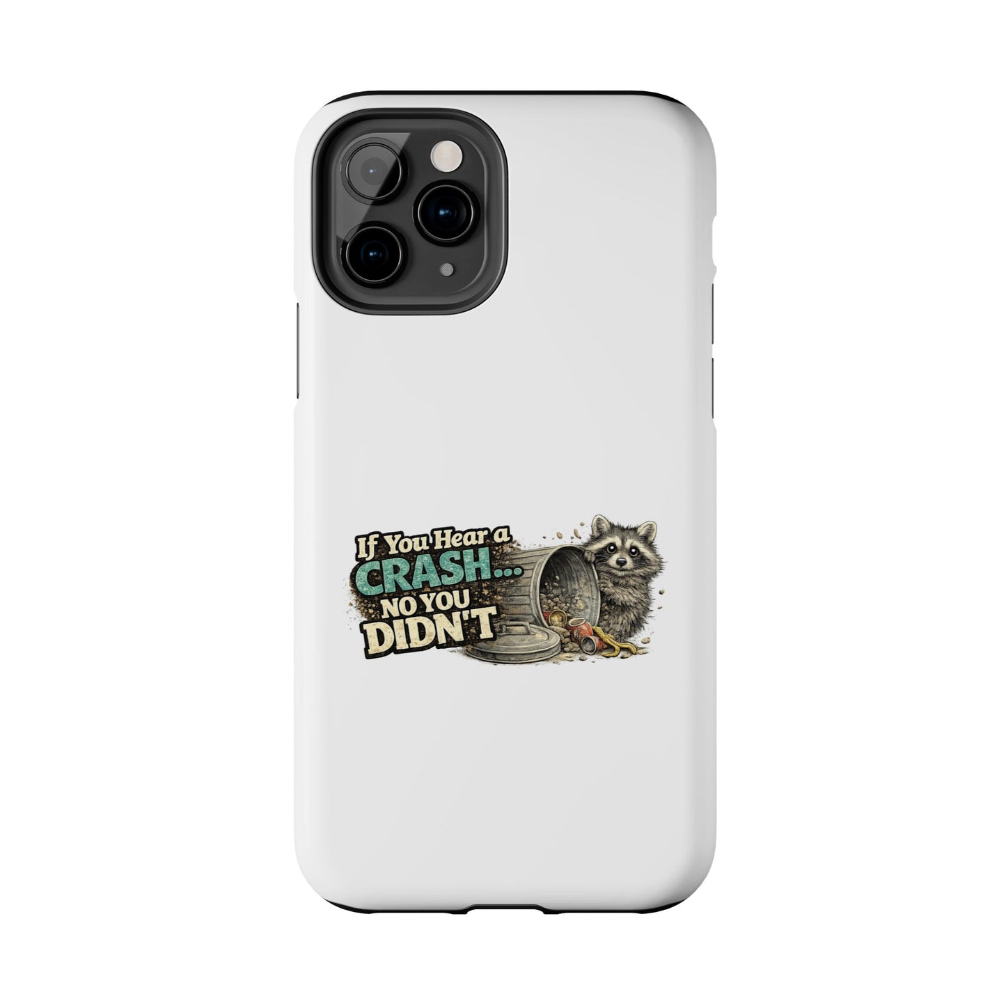 No You Didn't Raccoon Phone Case — Tough & Cute Protective Phone Cover