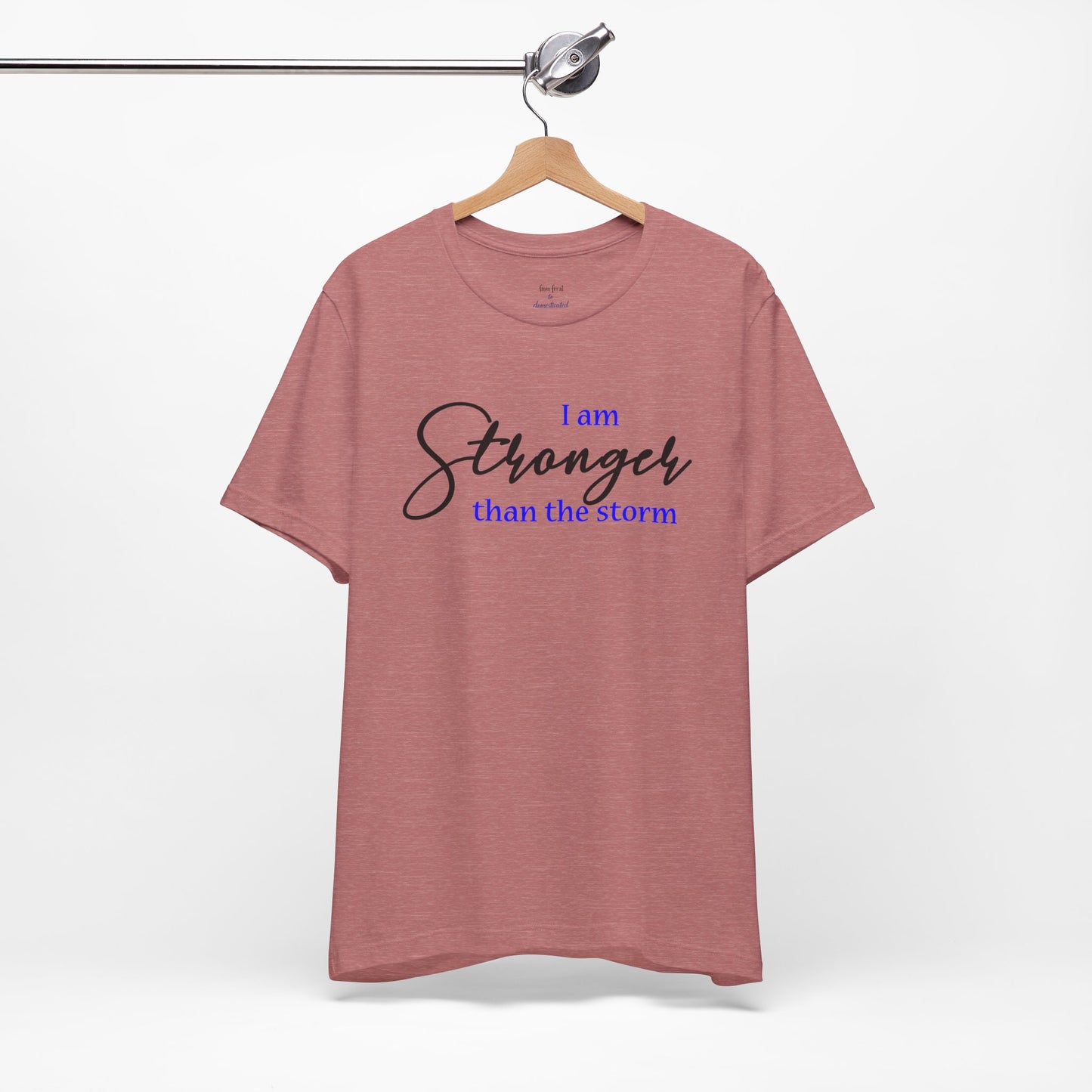 "Stronger Than The Storm" Inspirational Tee