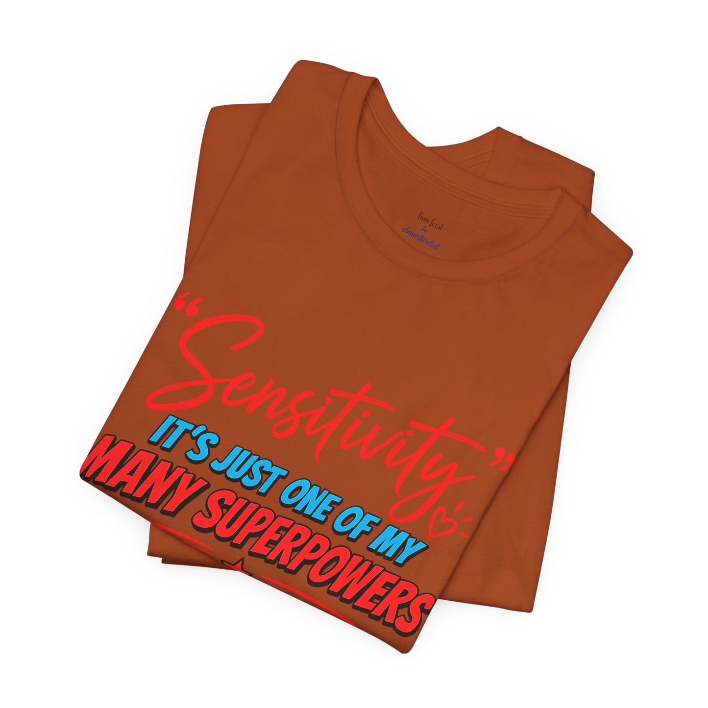 Sensitivity Superpower T-Shirt