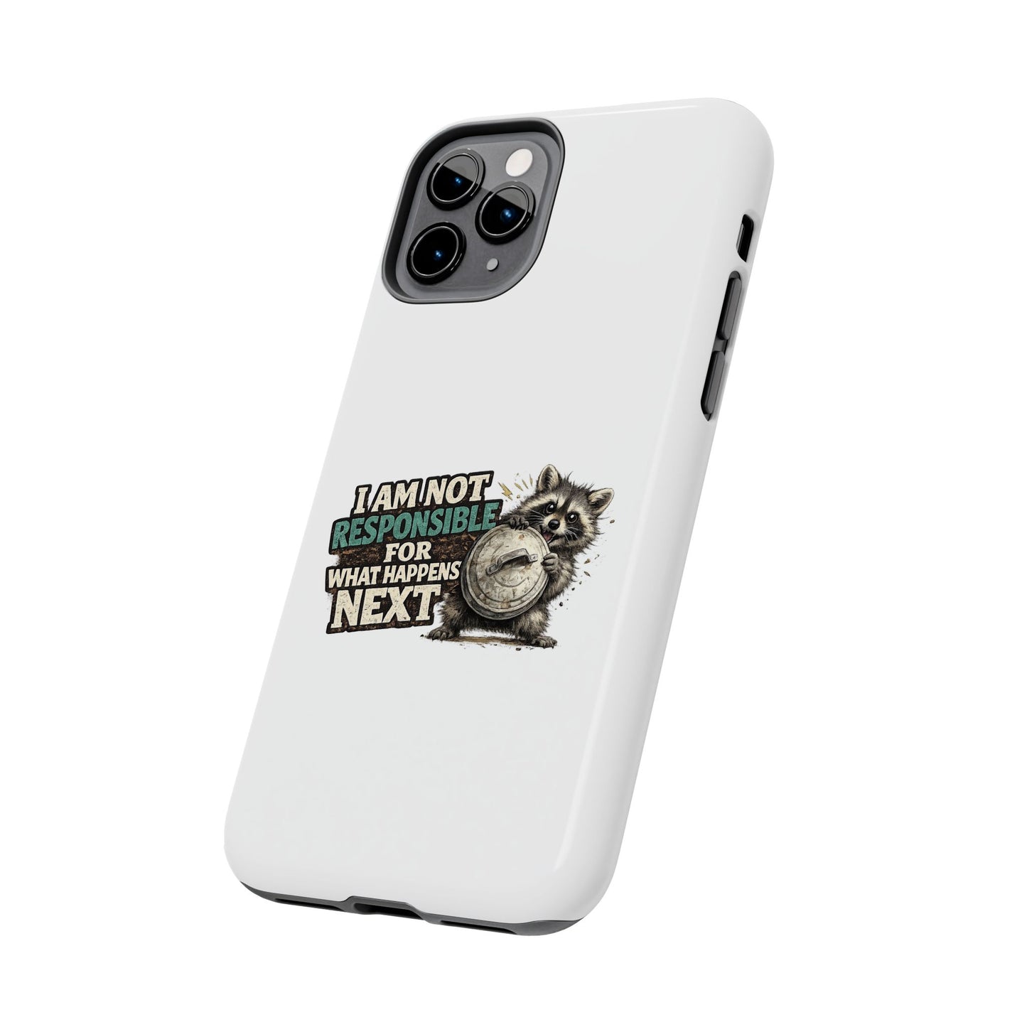 Not Responsible Raccoon Phone Case — Tough & Cute Protective Phone Cover