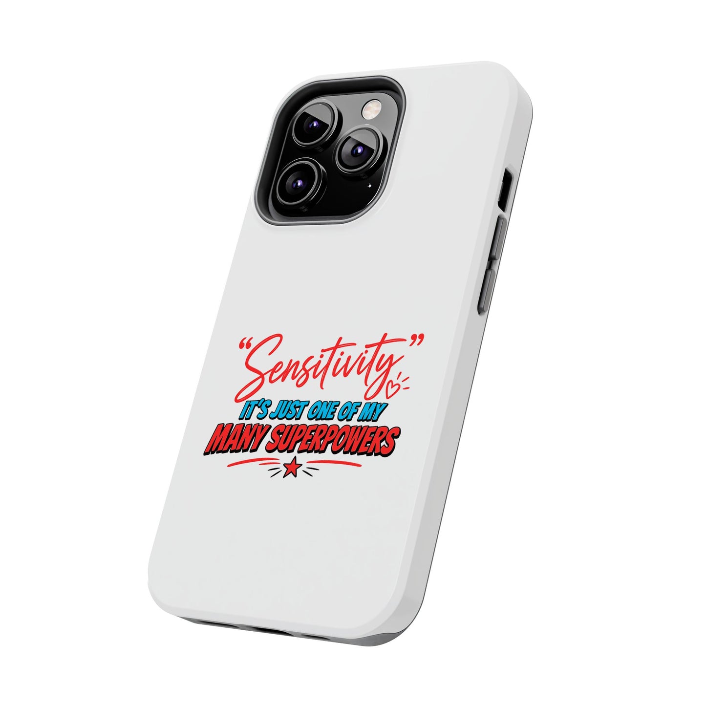 "Sensitivity: it’s just one of my many superpowers” Protective Phone Cover
