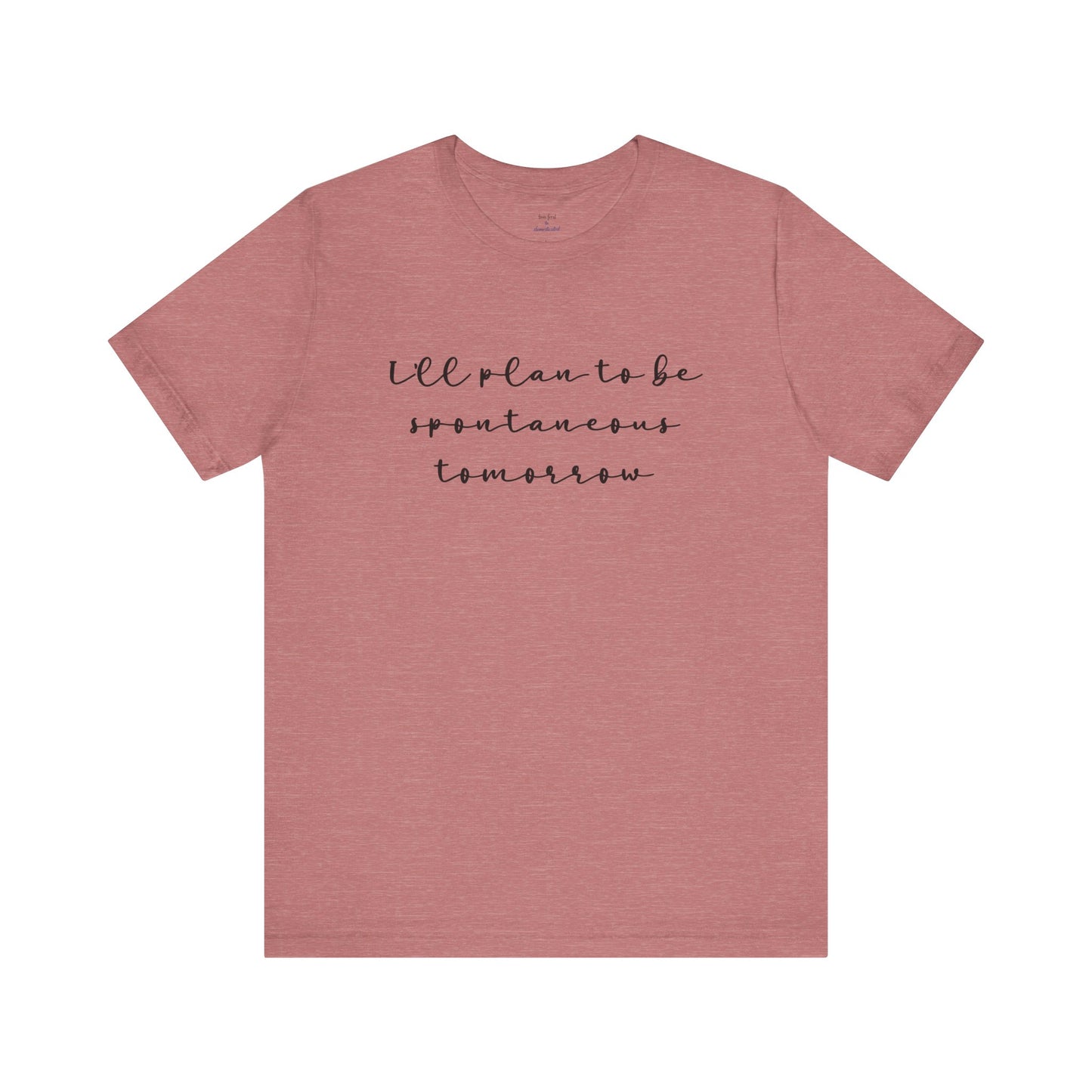 Spontaneous Tee