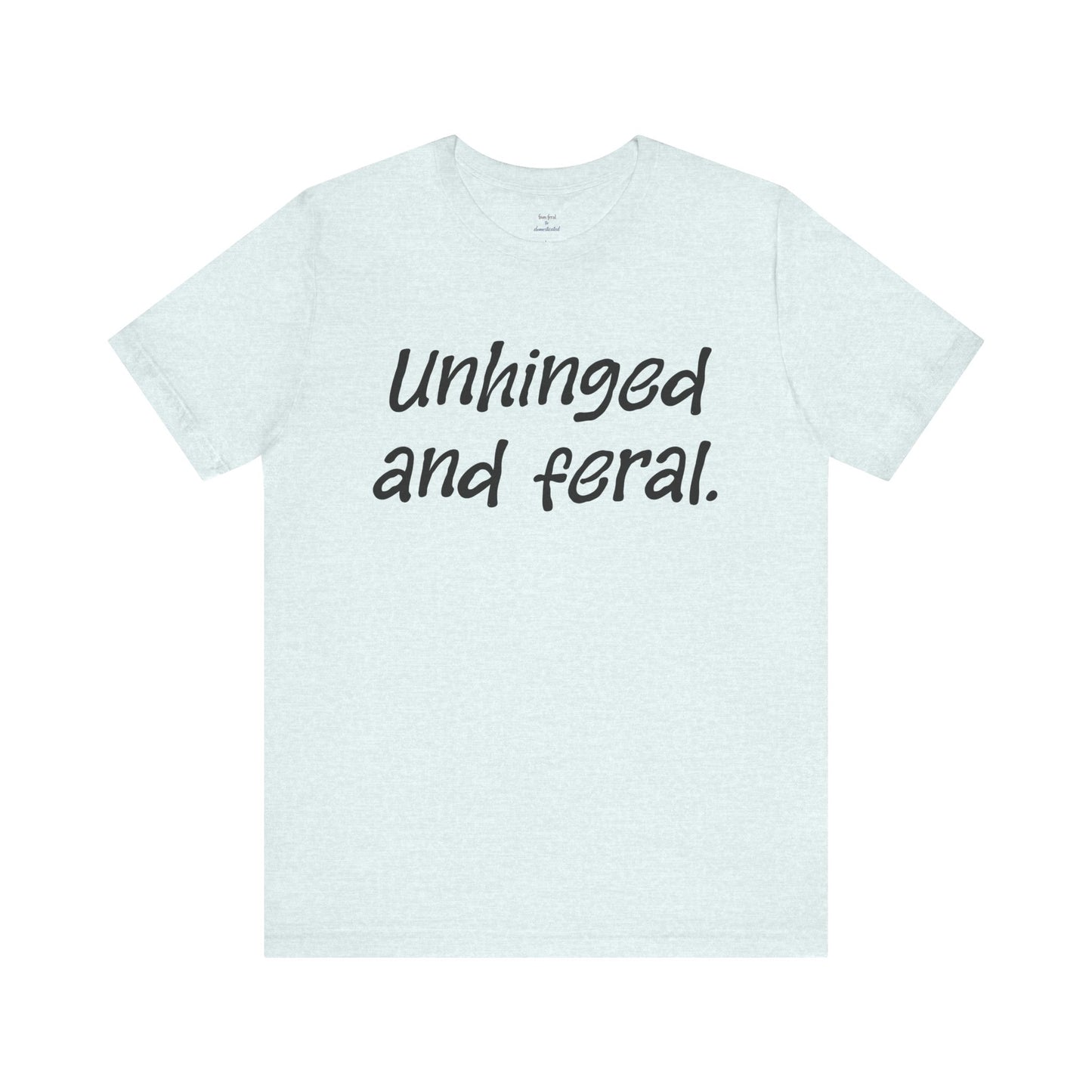 Unhinged Tee