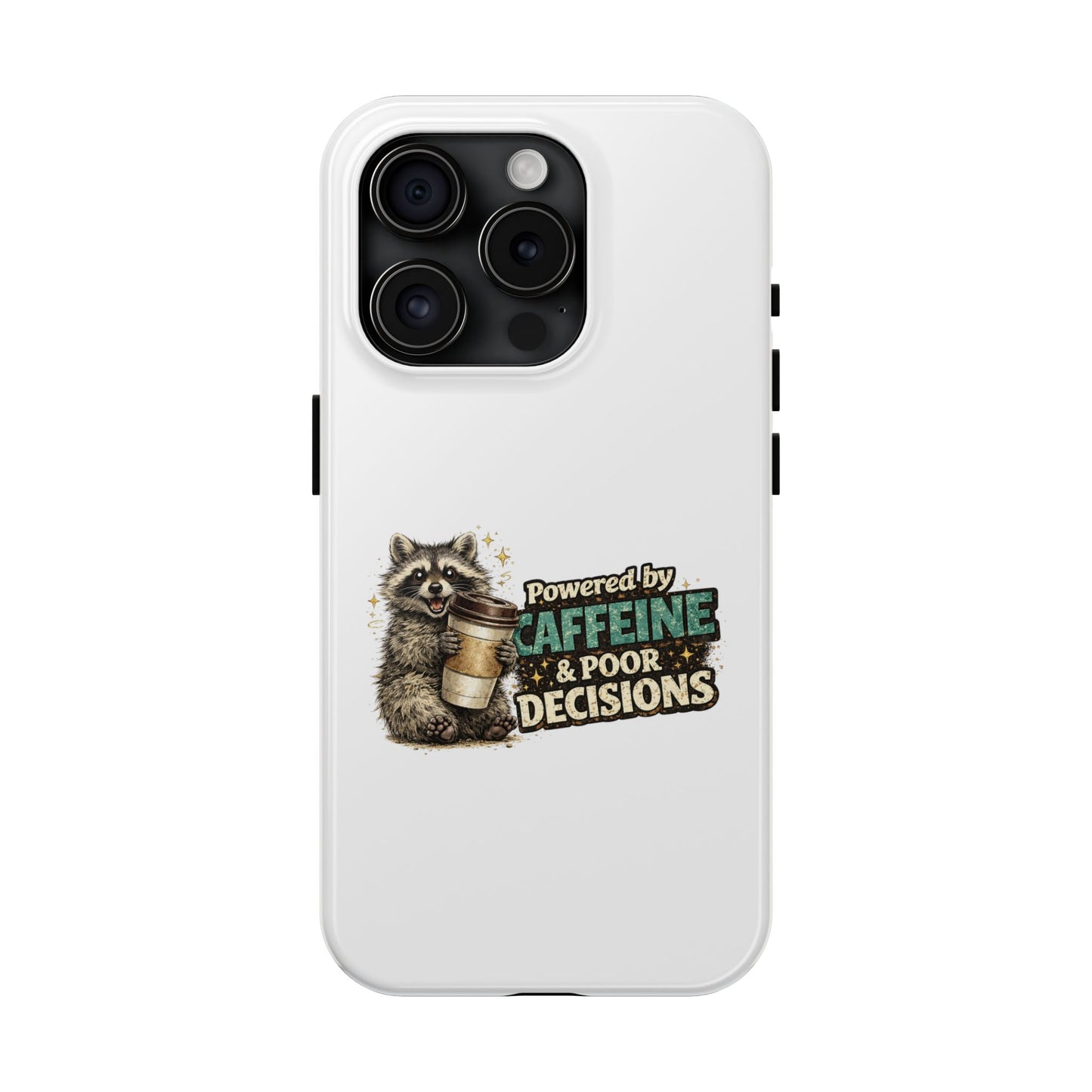 Poor Decisions Raccoon Phone Case — Tough & Cute Protective Phone Cover