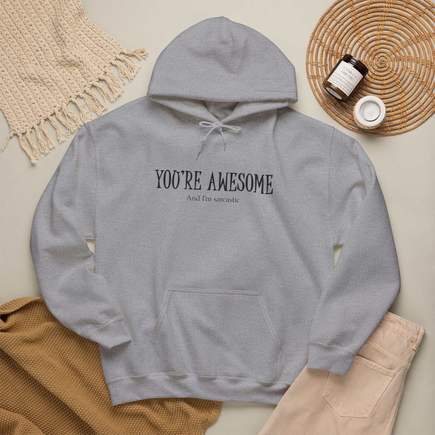 You're Awesome | I'm sarcastic Hoodie