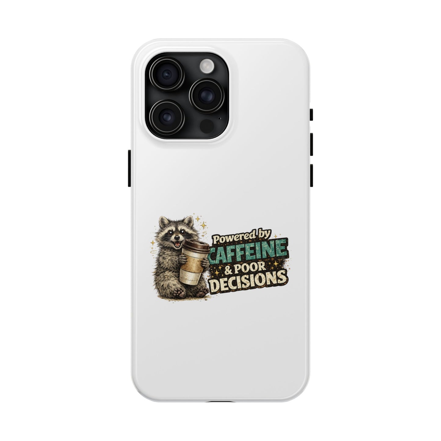 Poor Decisions Raccoon Phone Case — Tough & Cute Protective Phone Cover