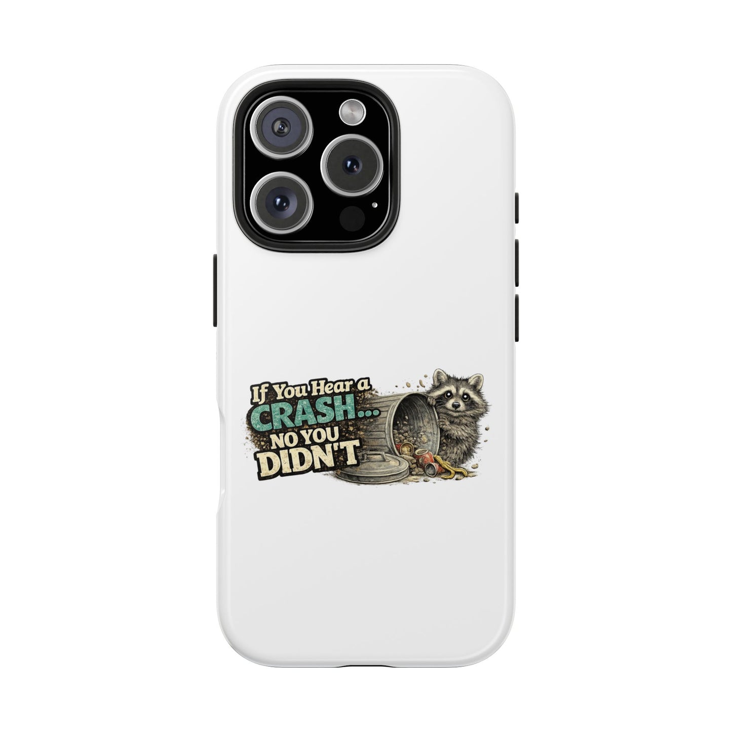 No You Didn't Raccoon Phone Case — Tough & Cute Protective Phone Cover
