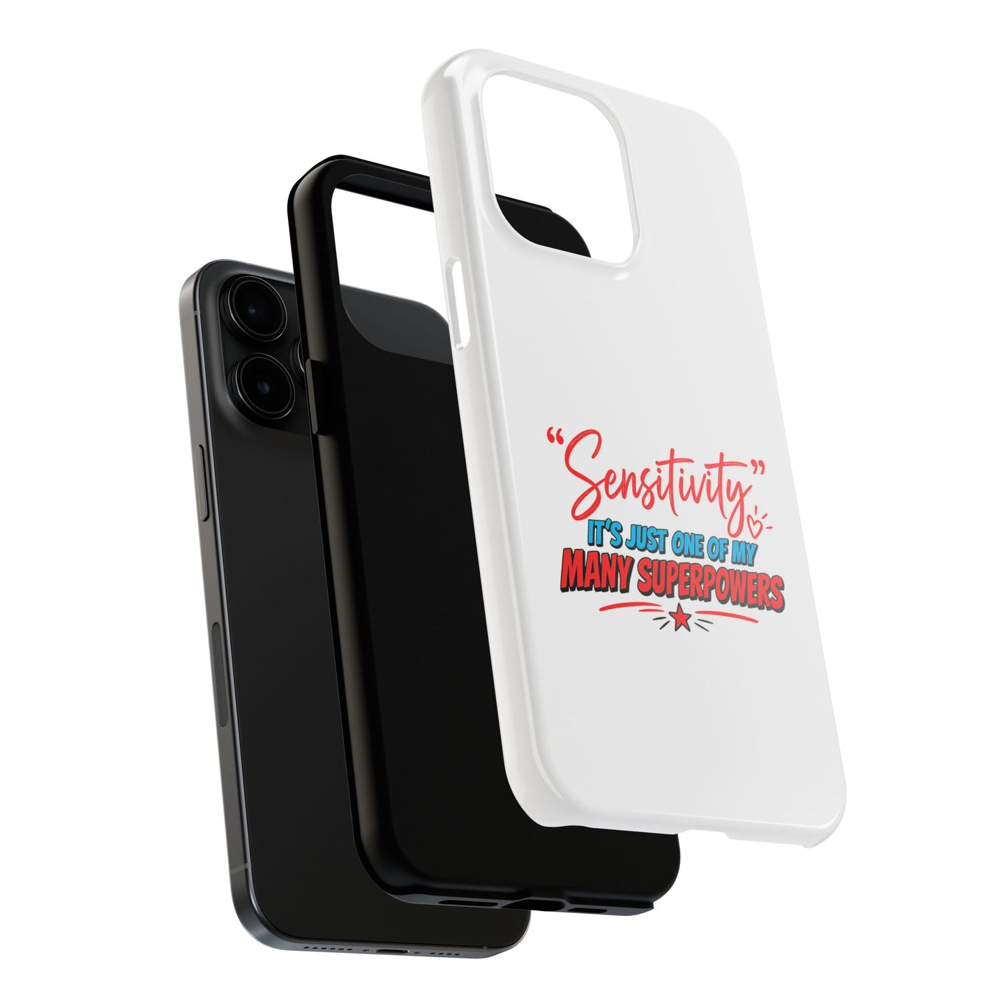 "Sensitivity: it’s just one of my many superpowers” Protective Phone Cover