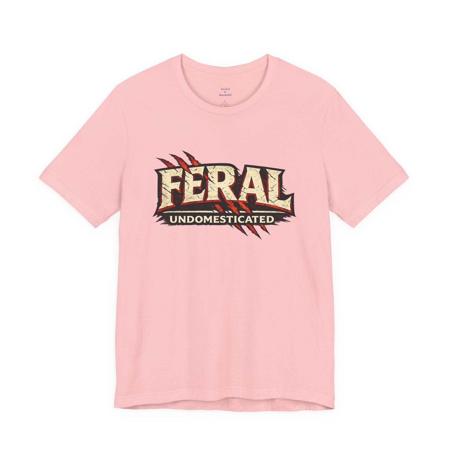 Feral/Undomesticated Tee