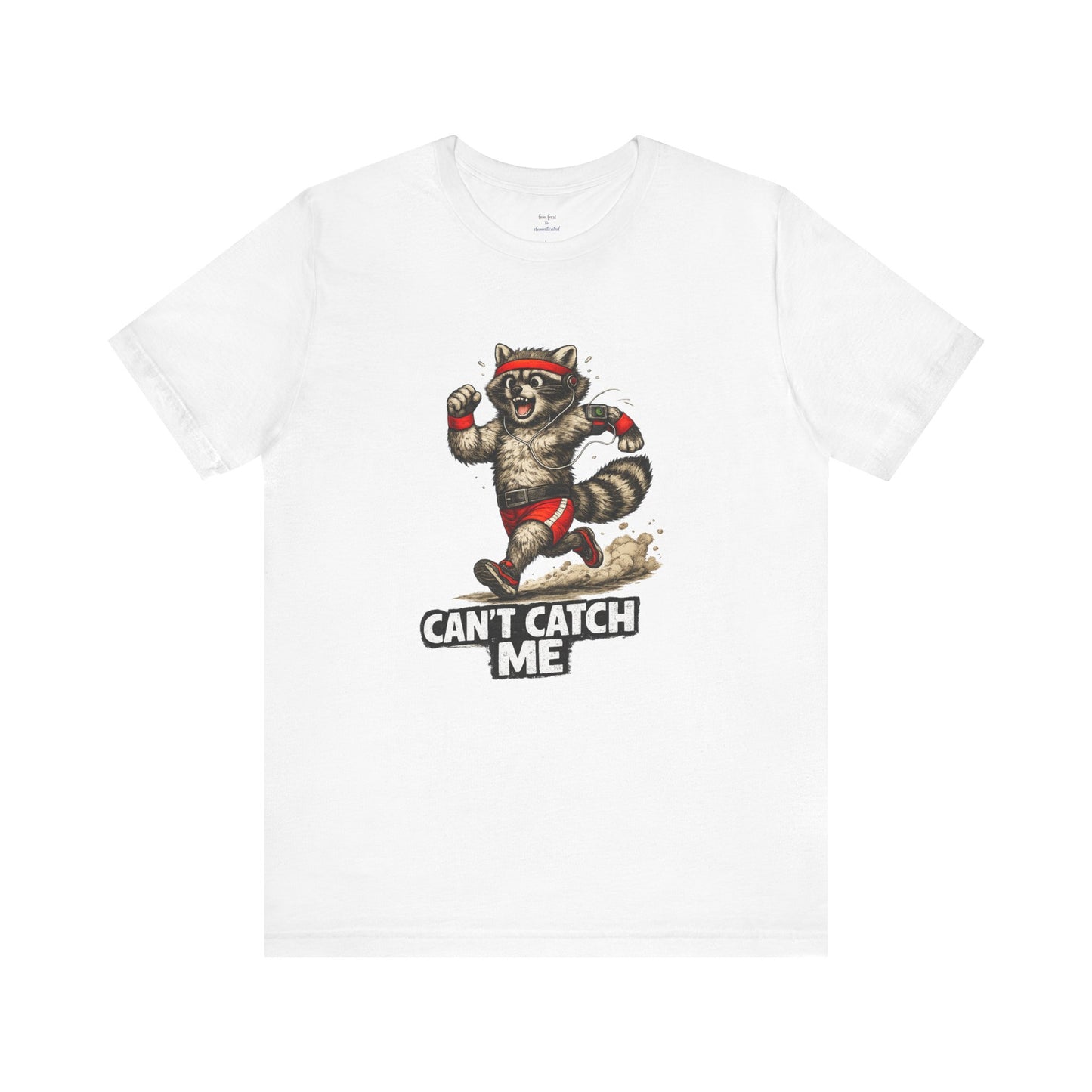 Can't Catch Me Raccoon T-shirt