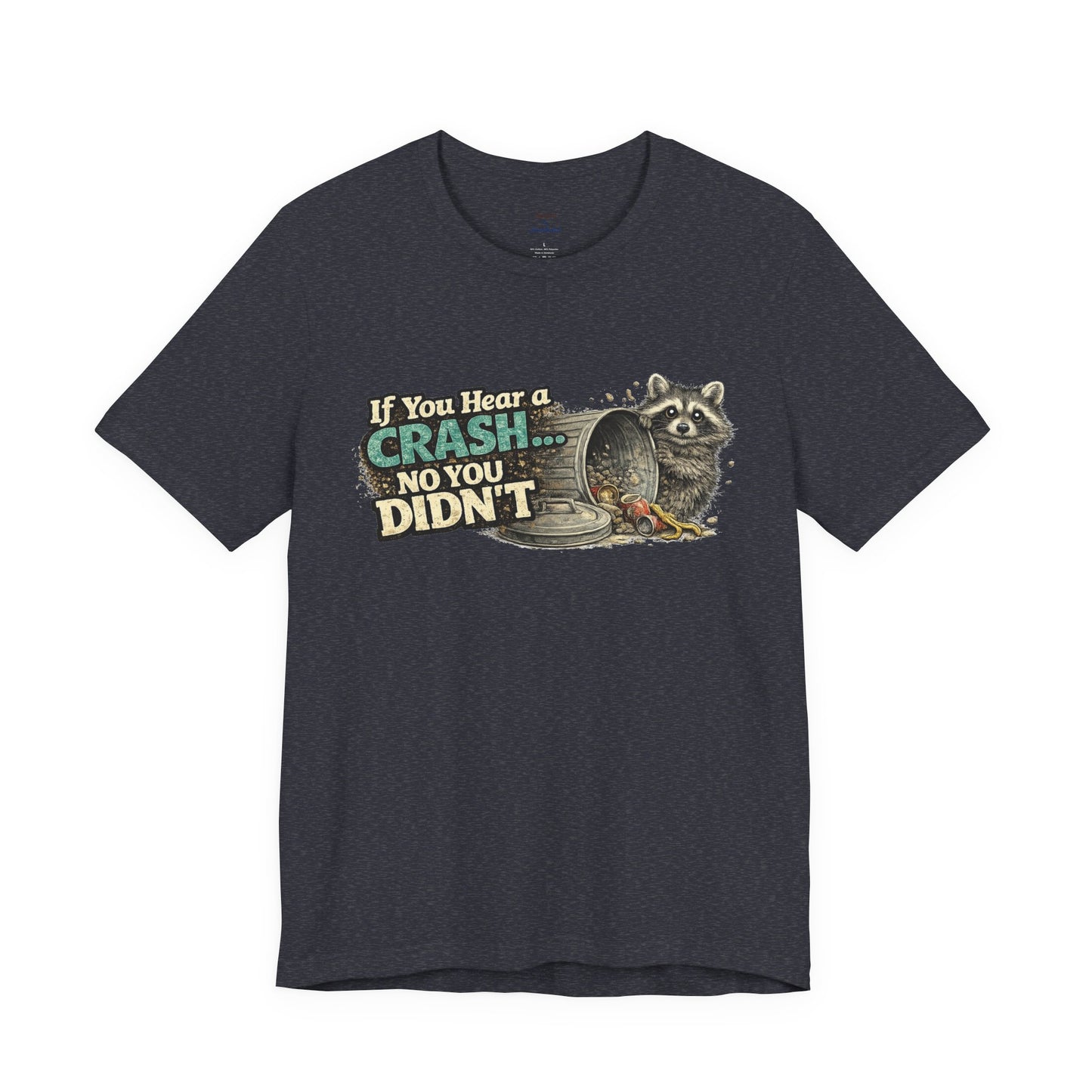 No You Didn't T-Shirt