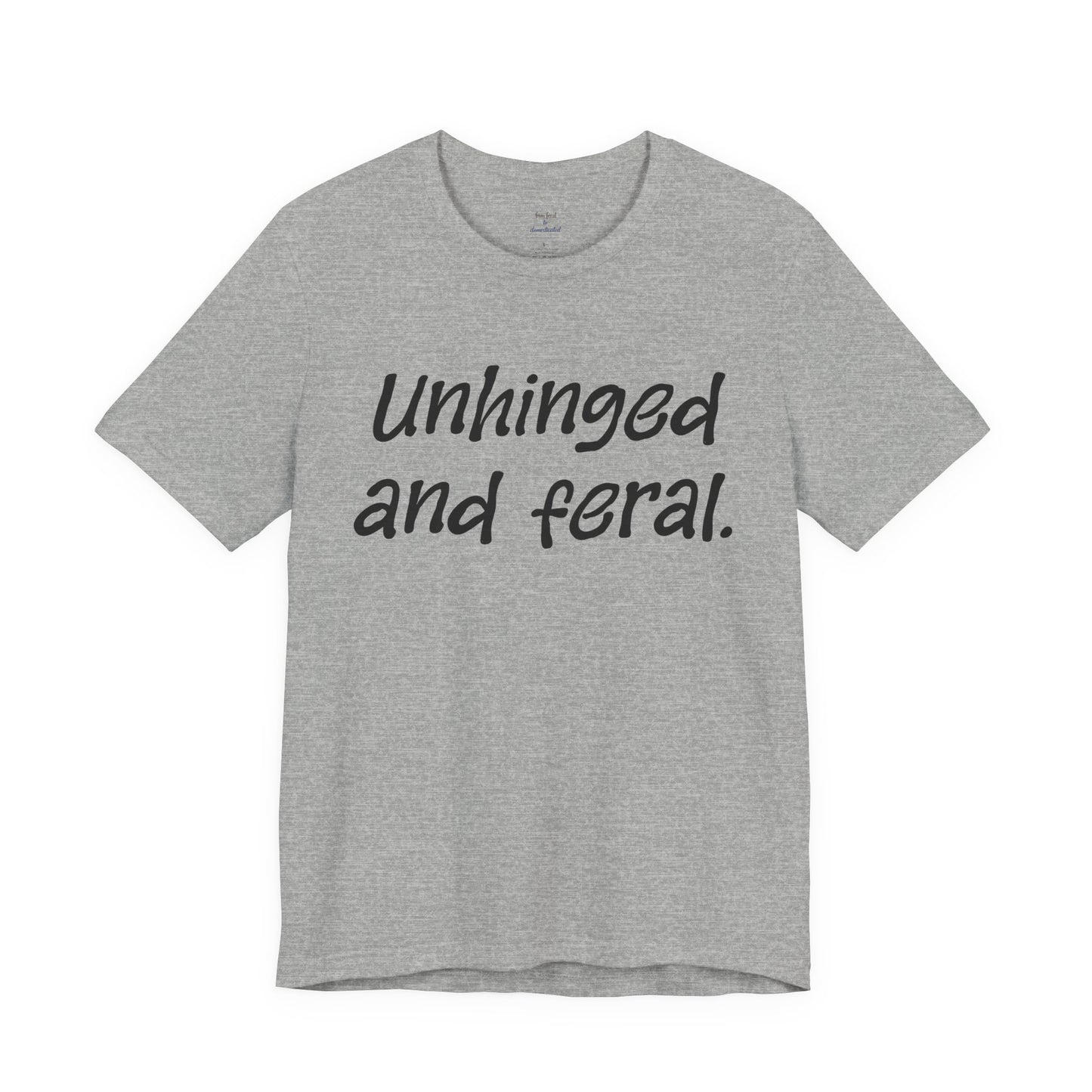 Unhinged Tee