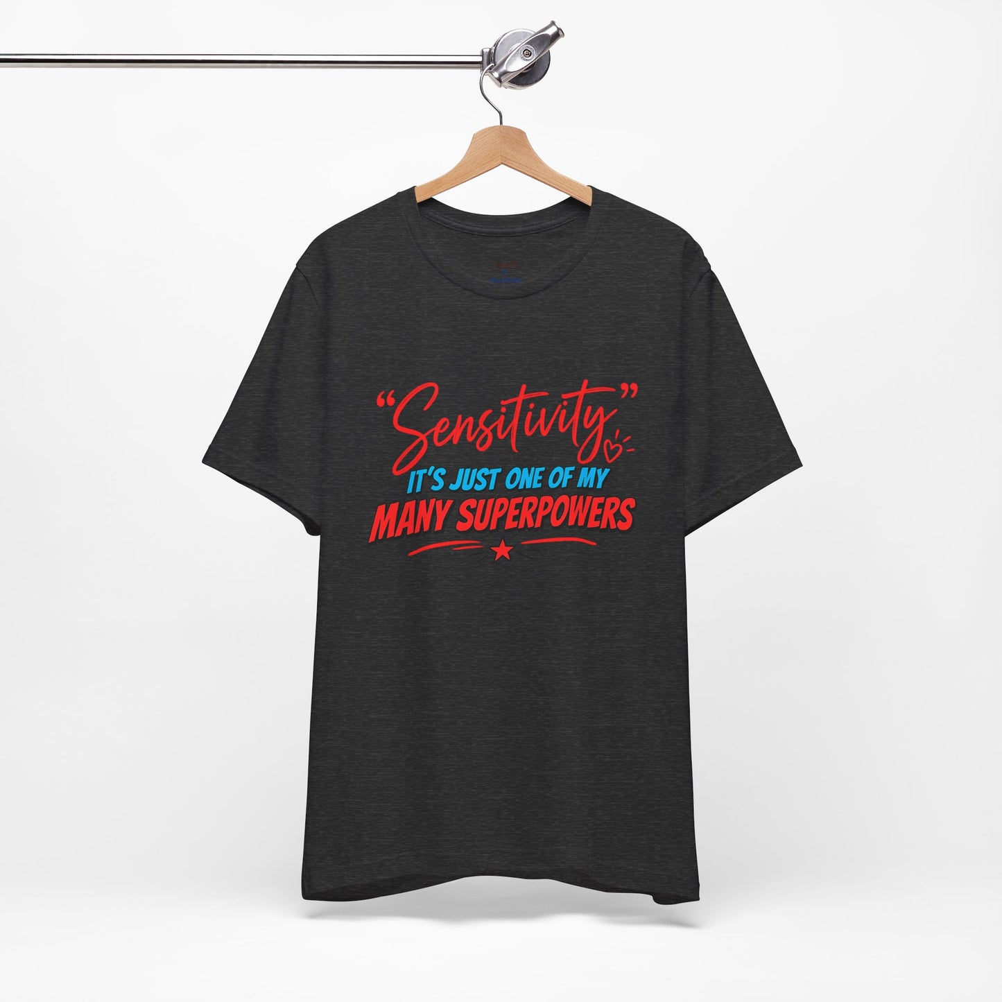 Sensitivity Superpower T-Shirt