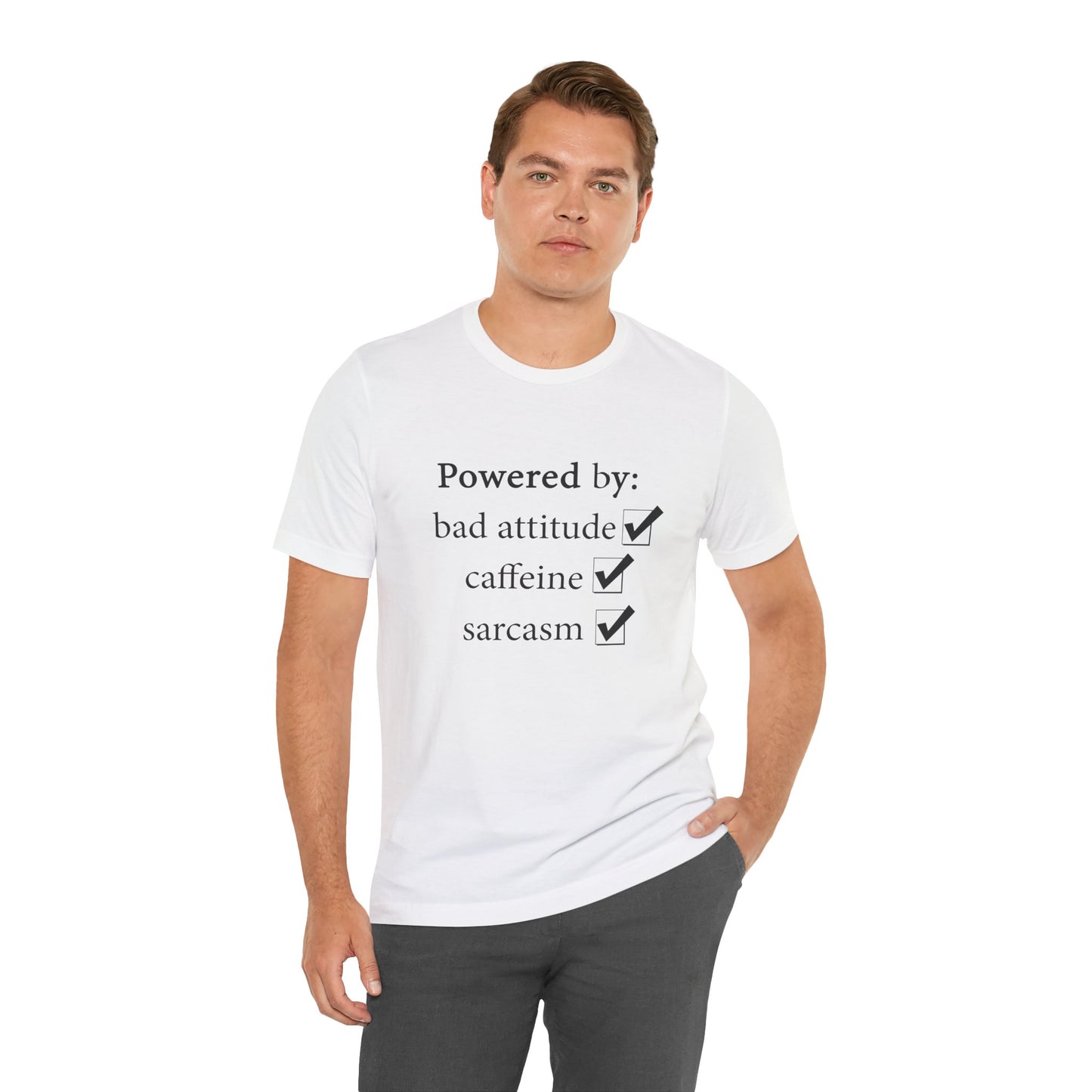 Powered by Bad Attitude, Caffeine & Sarcasm Tee