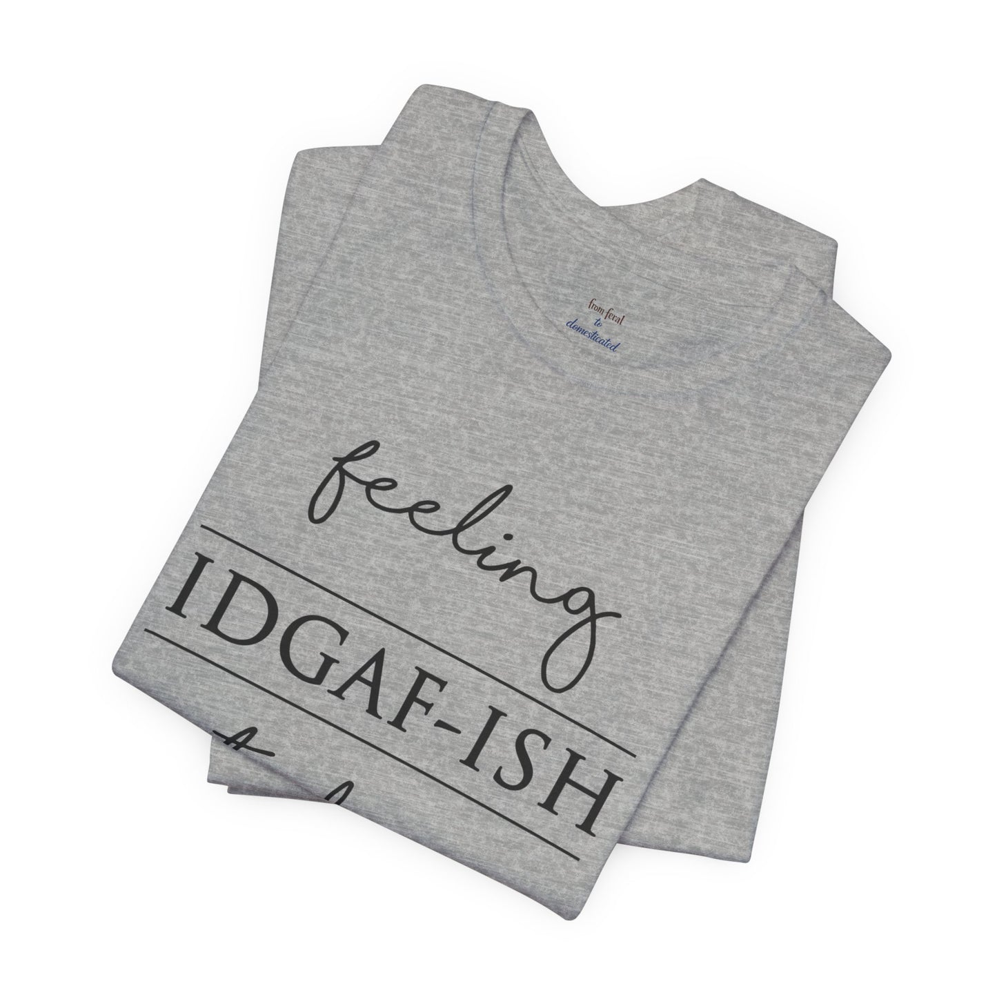 IDGAF-ish Tee