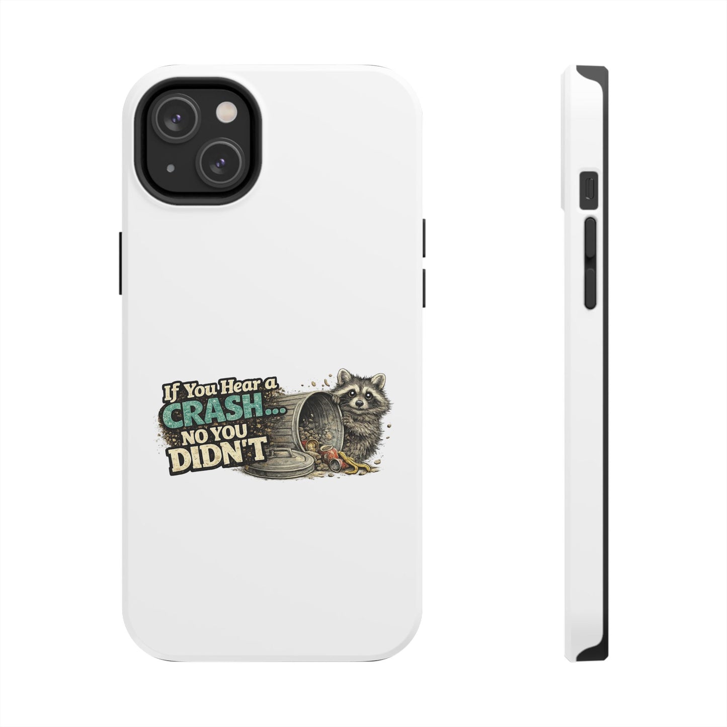 No You Didn't Raccoon Phone Case — Tough & Cute Protective Phone Cover