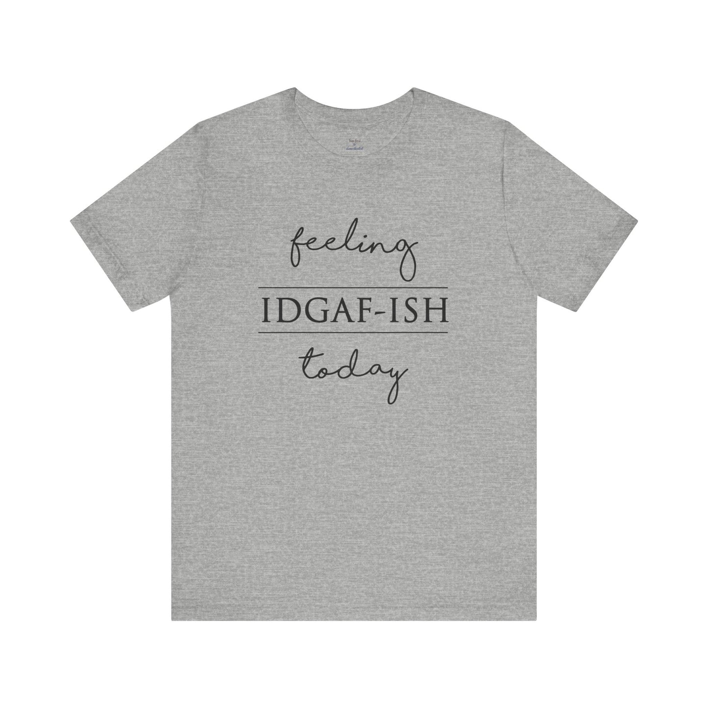 IDGAF-ish Tee