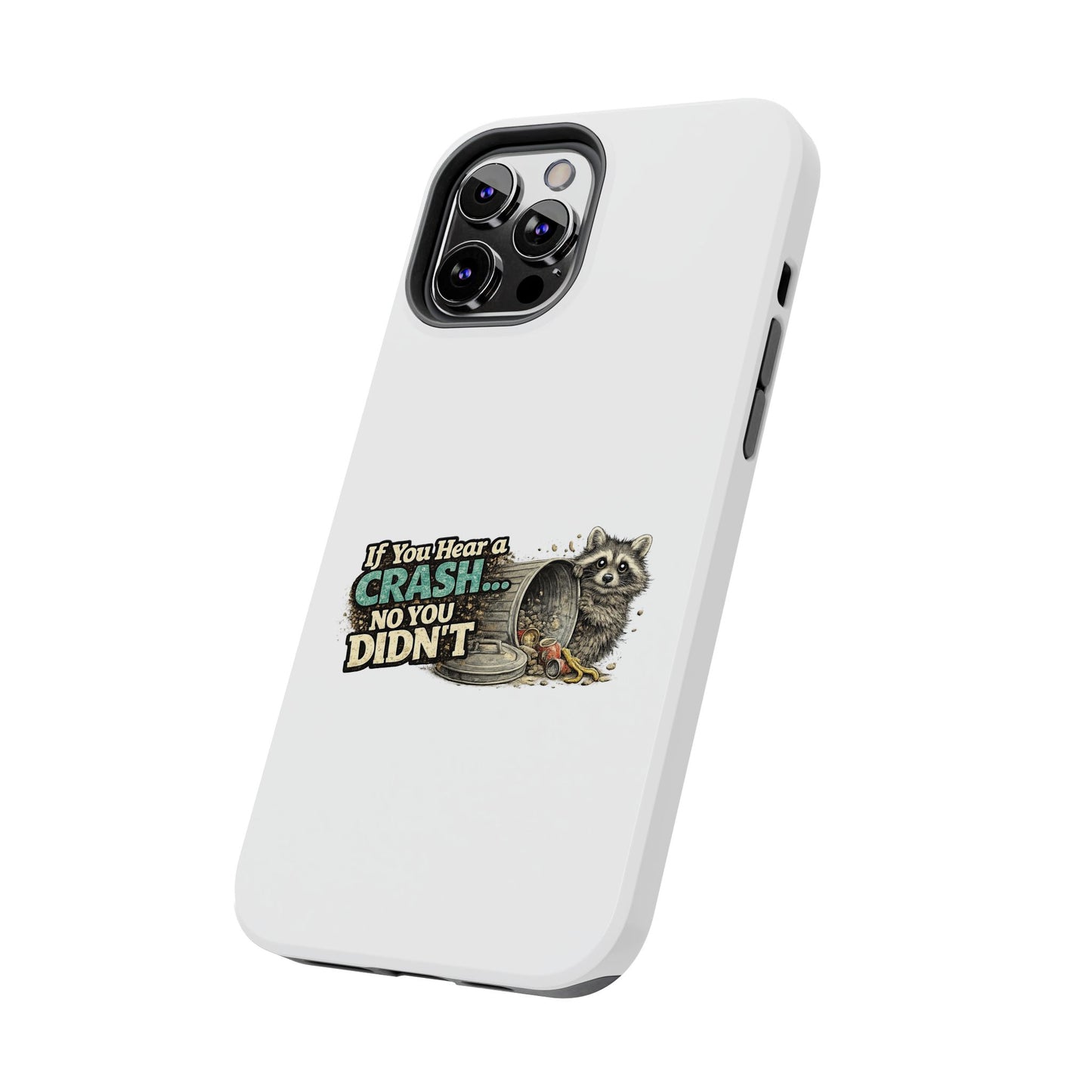 No You Didn't Raccoon Phone Case — Tough & Cute Protective Phone Cover