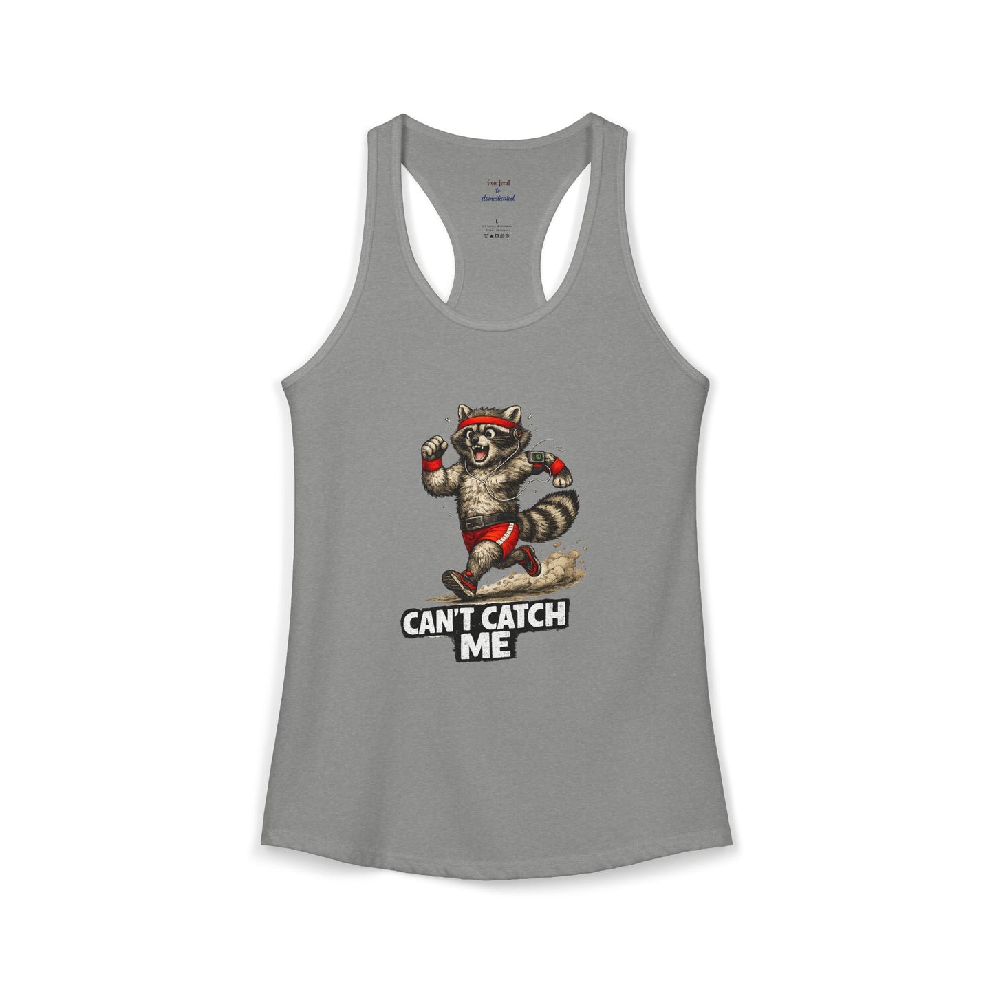 Can't Catch Me Racerback Tank