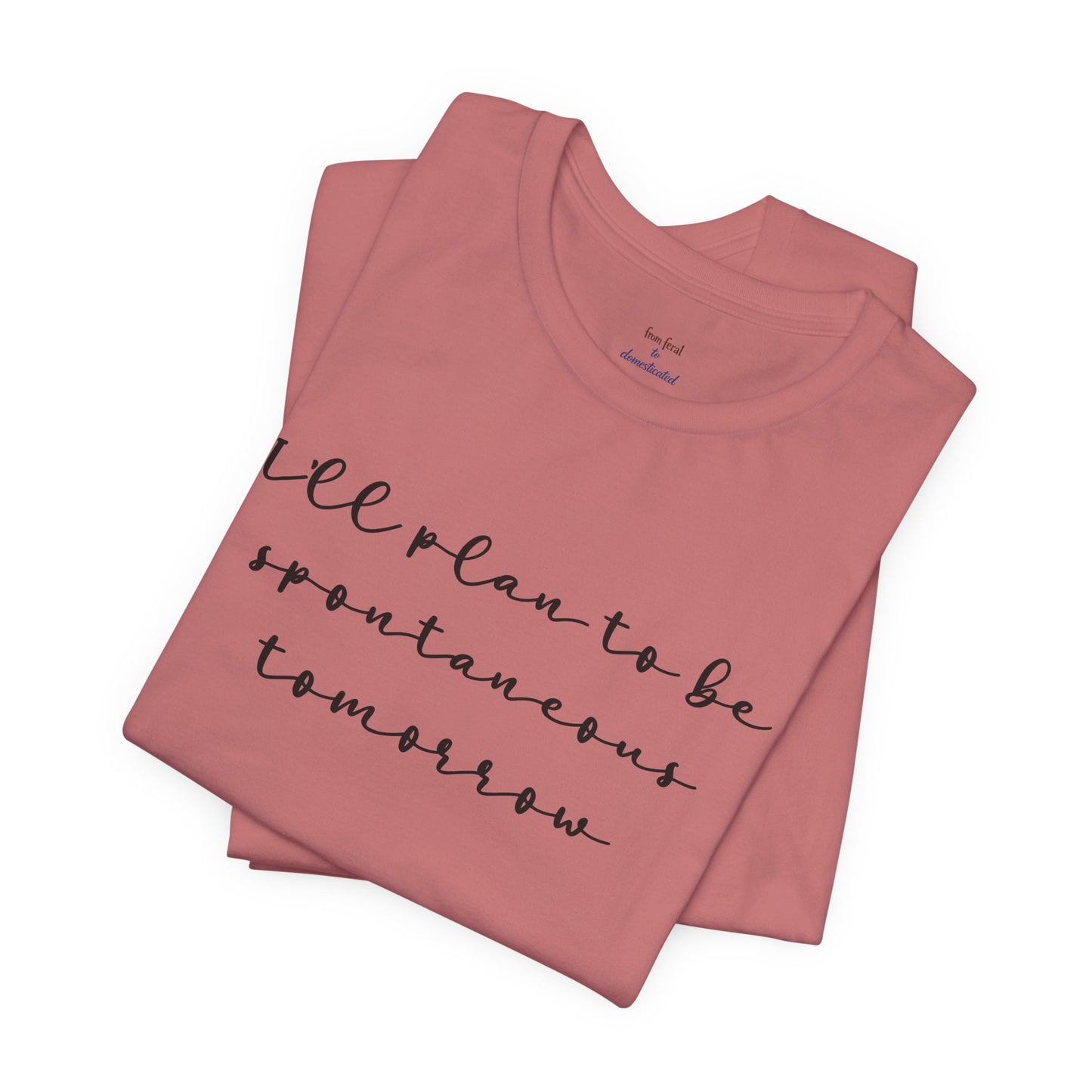 Spontaneous Tee