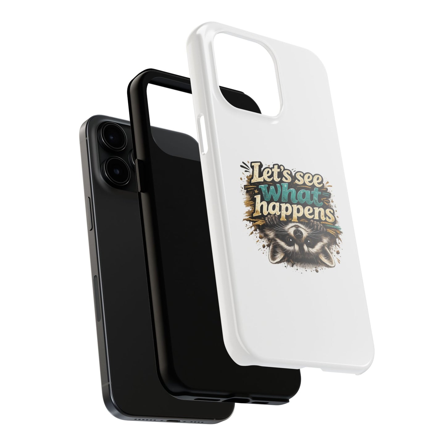 Let's See What Happens Raccoon Phone Case — Tough & Cute Protective Phone Cover
