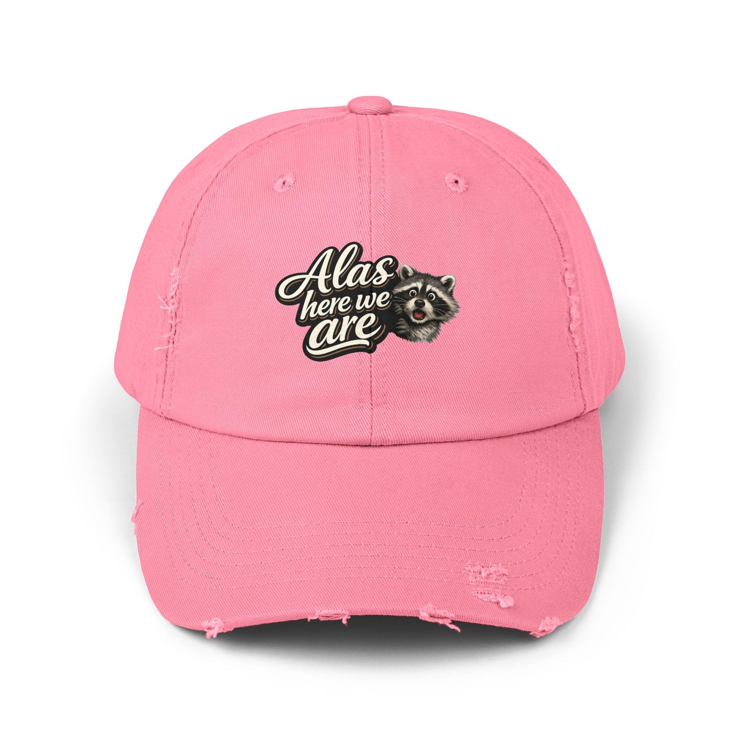 Alas Here We Are Distressed Cap — Raccoon Mom/Dad Funny Dad Hat