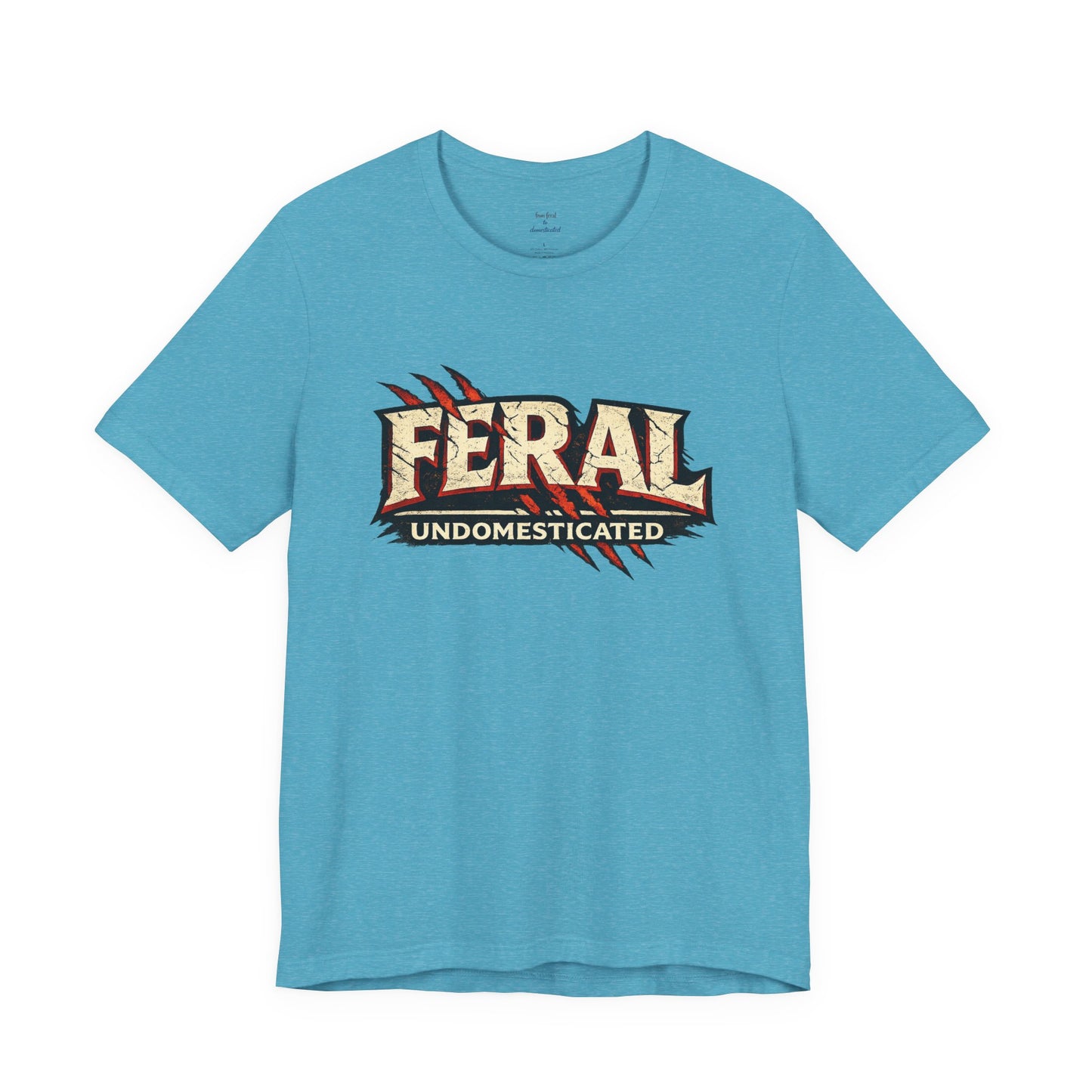 Feral/Undomesticated Tee