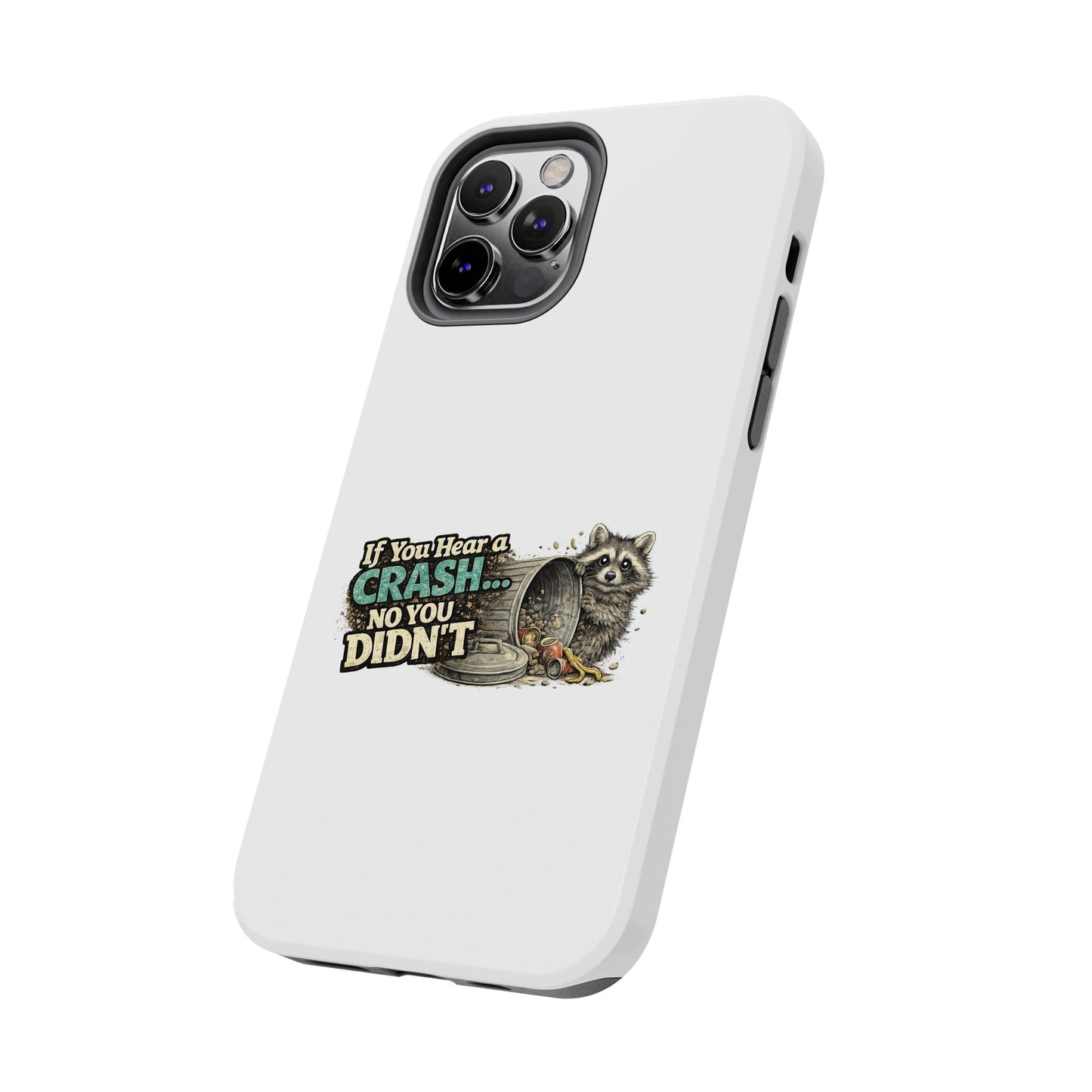 No You Didn't Raccoon Phone Case — Tough & Cute Protective Phone Cover