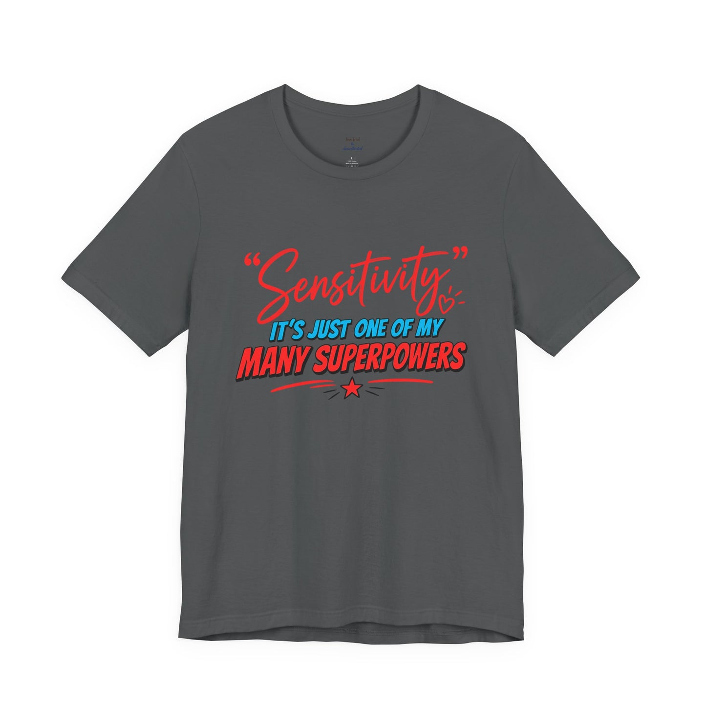 Sensitivity Superpower T-Shirt