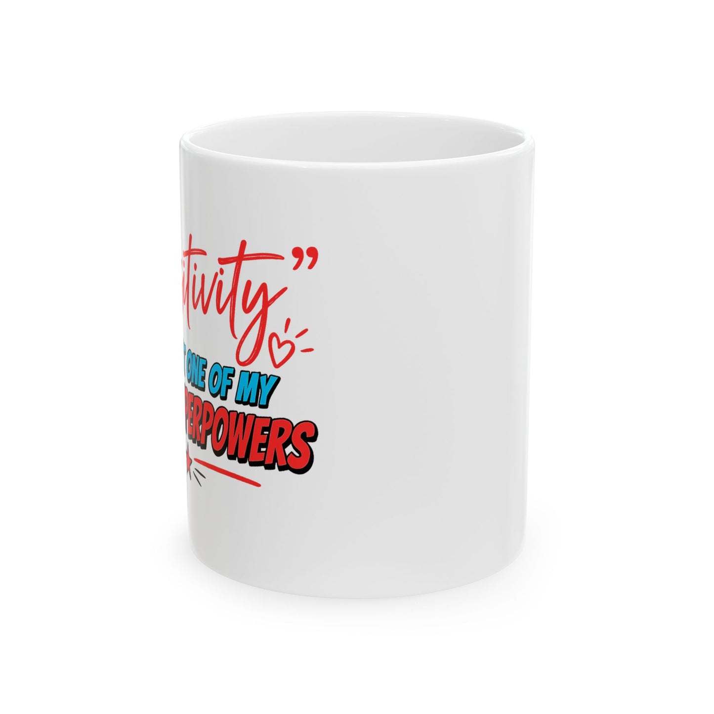 "Sensitivity" Ceramic Mug  (11oz & 15oz)