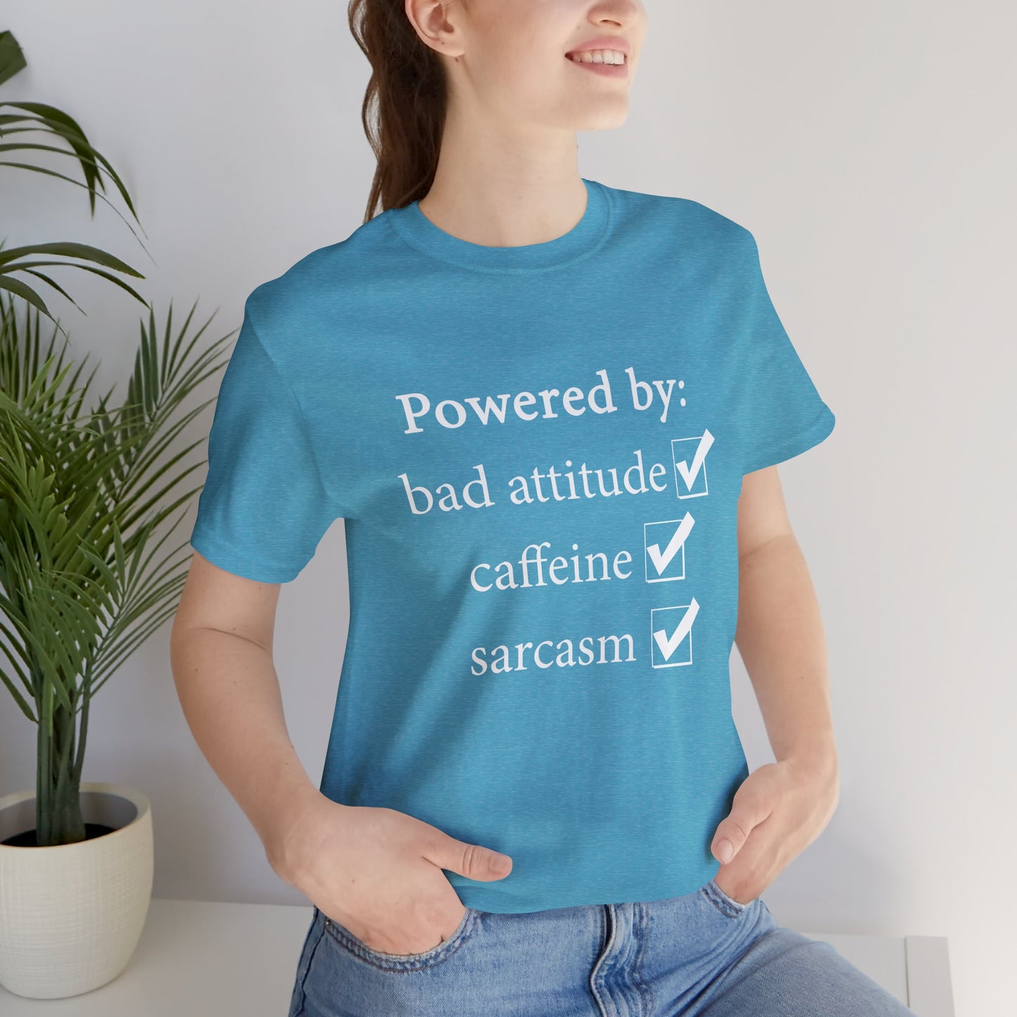 Powered by Bad Attitude, Caffeine & Sarcasm Tee