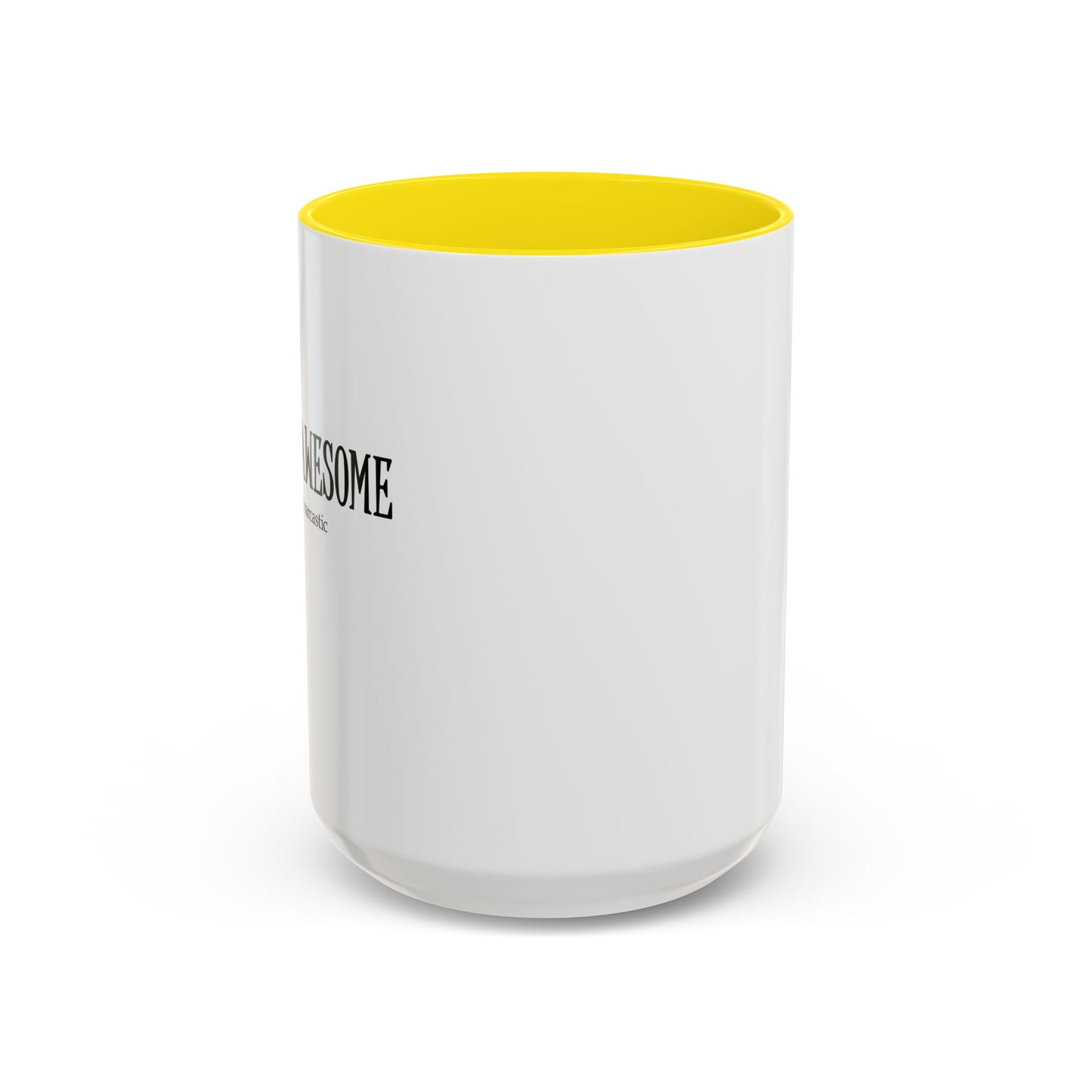 You're Awesome | I'm sarcastic Accent Coffee Mug