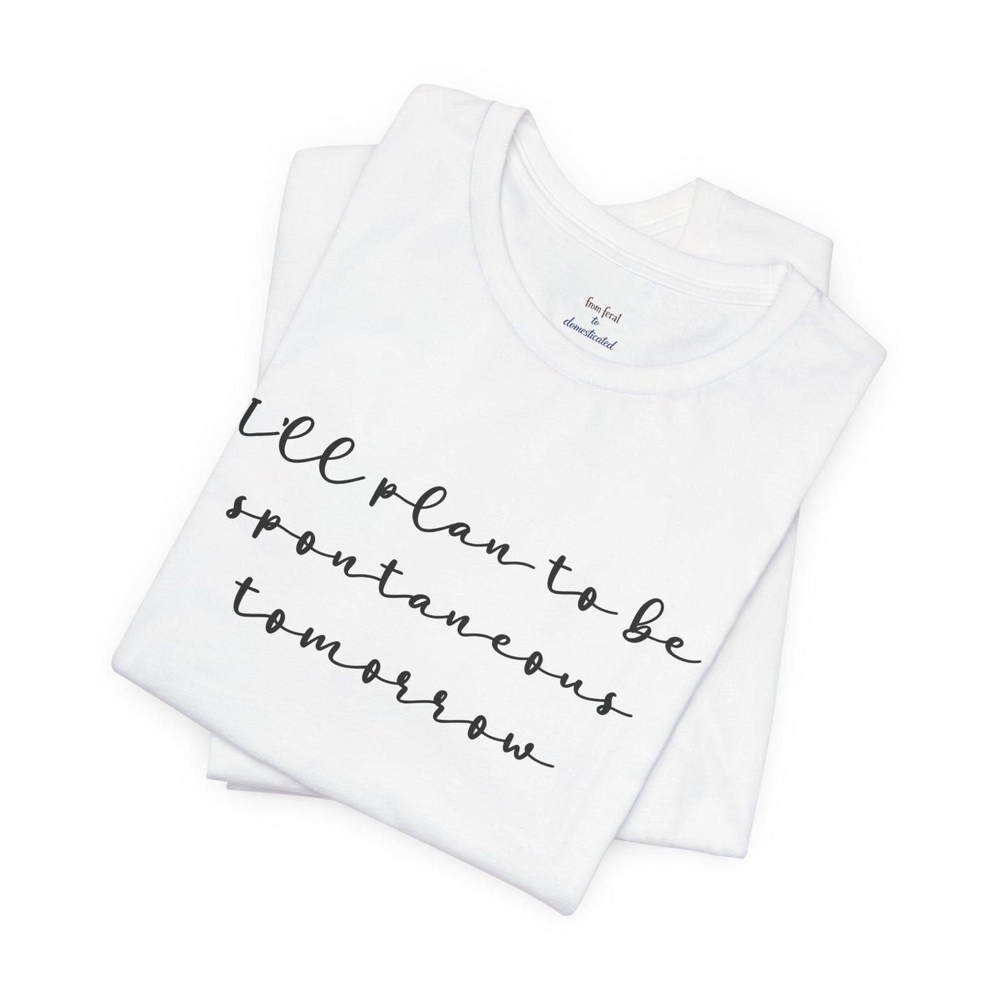 Spontaneous Tee