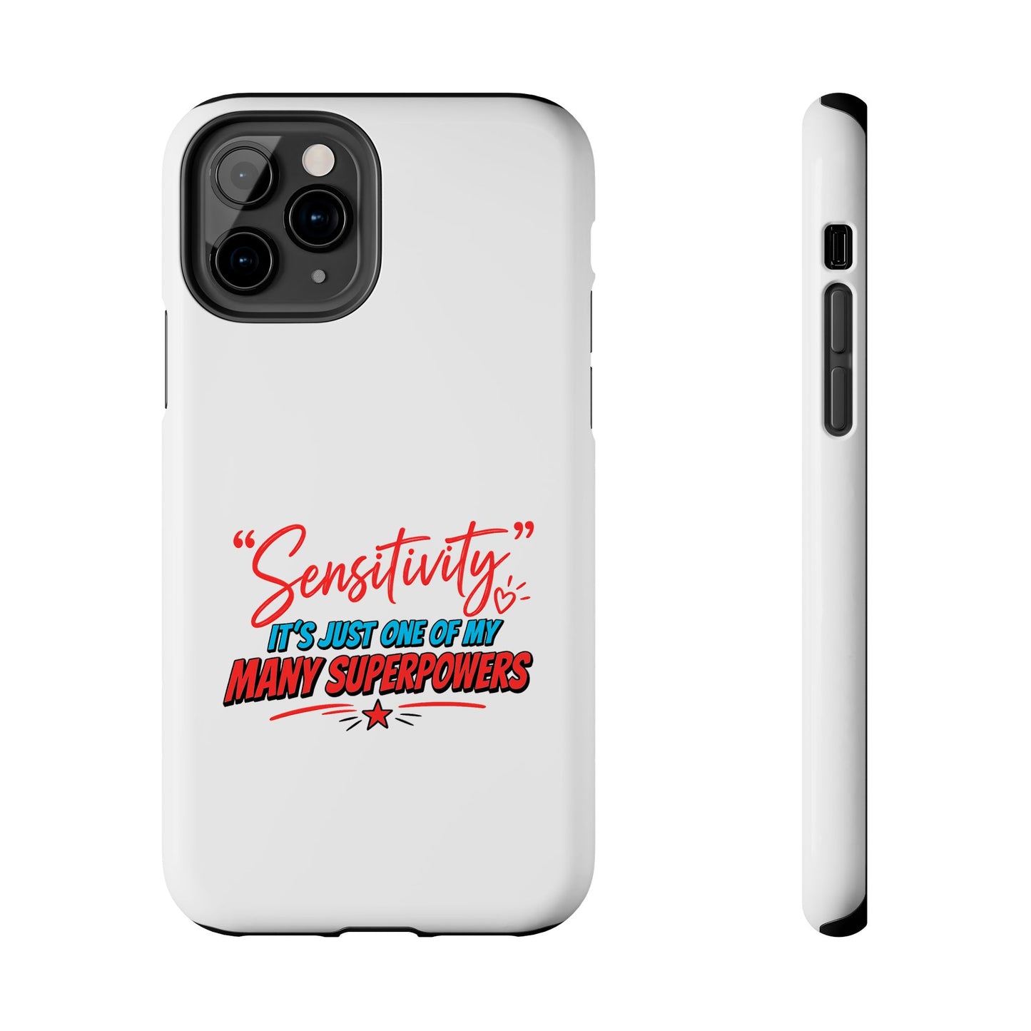 "Sensitivity: it’s just one of my many superpowers” Protective Phone Cover