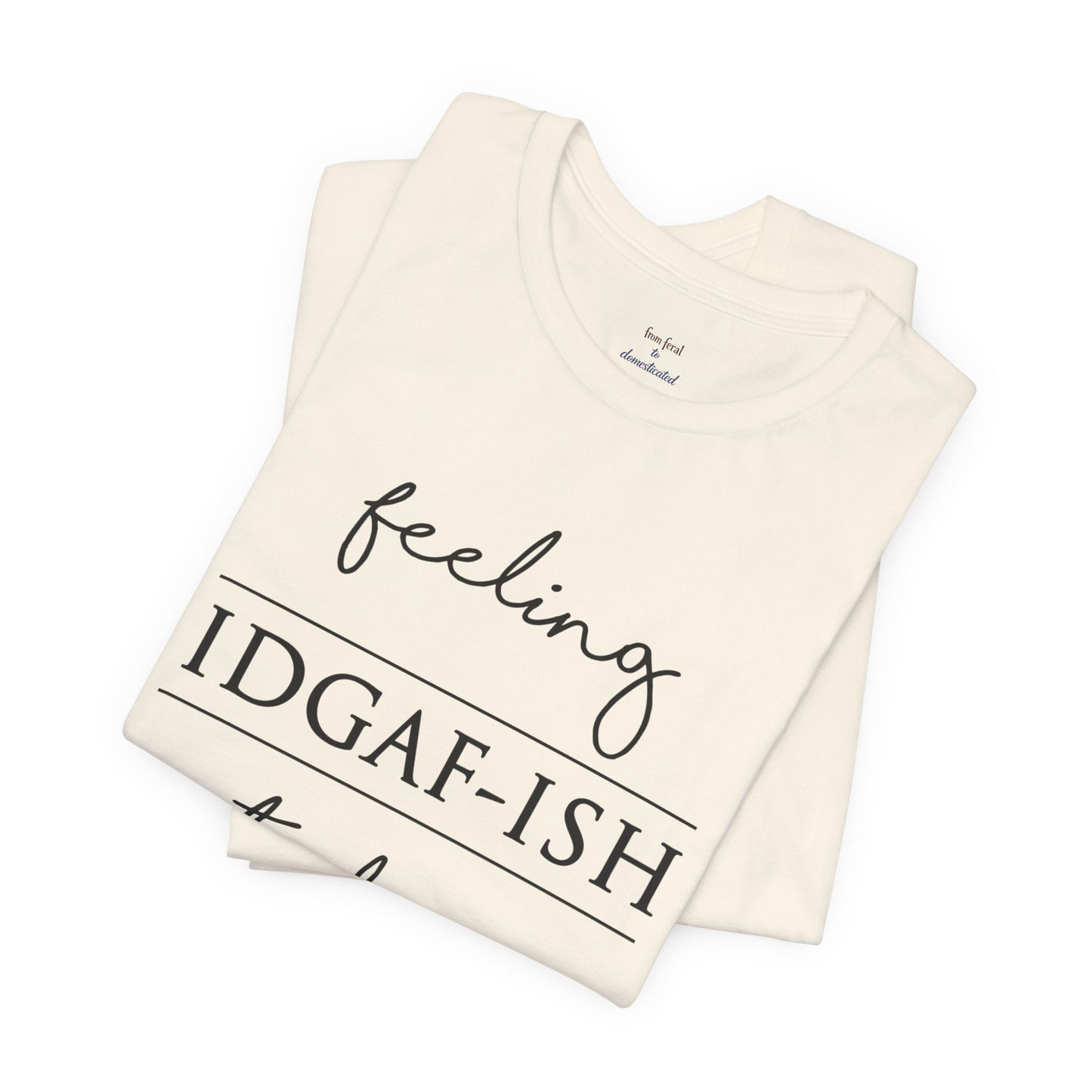 IDGAF-ish Tee