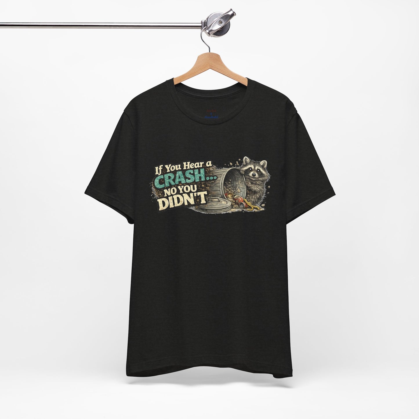 No You Didn't T-Shirt