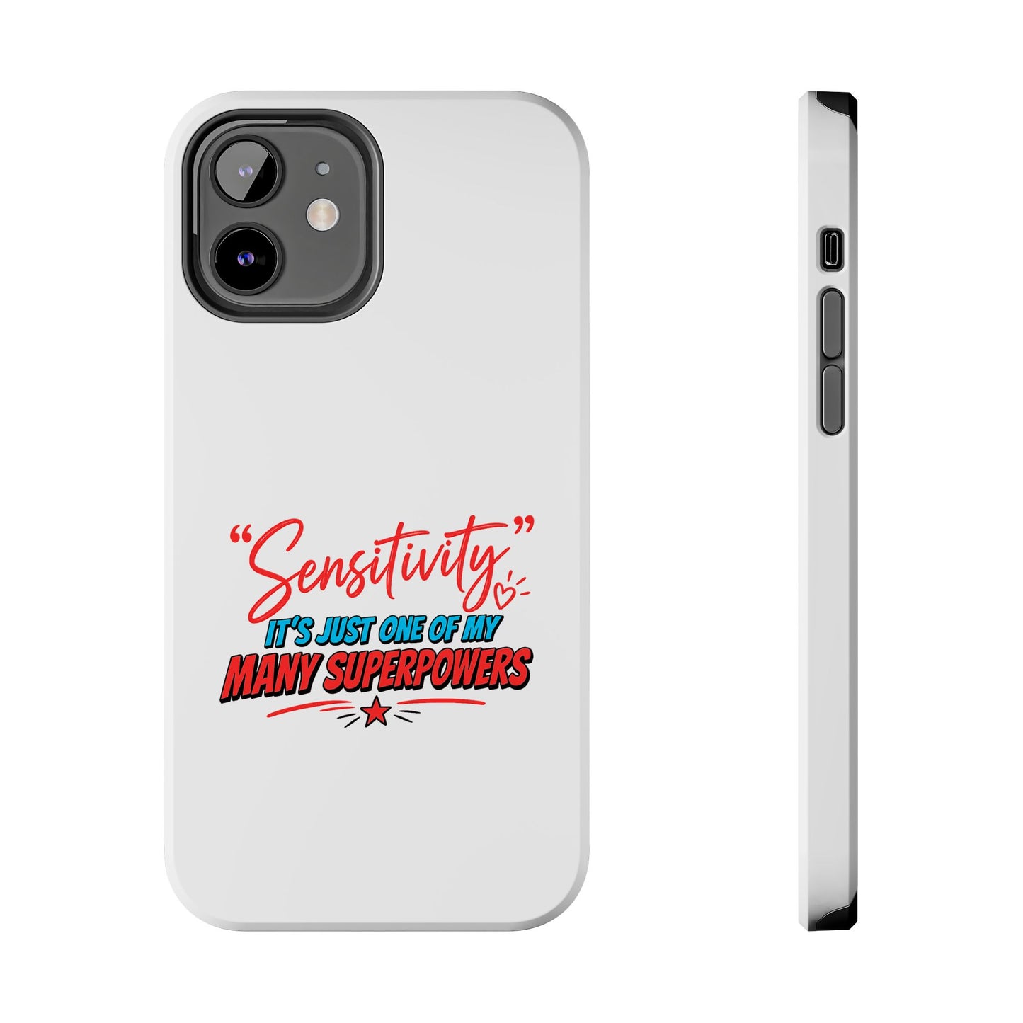 "Sensitivity: it’s just one of my many superpowers” Protective Phone Cover