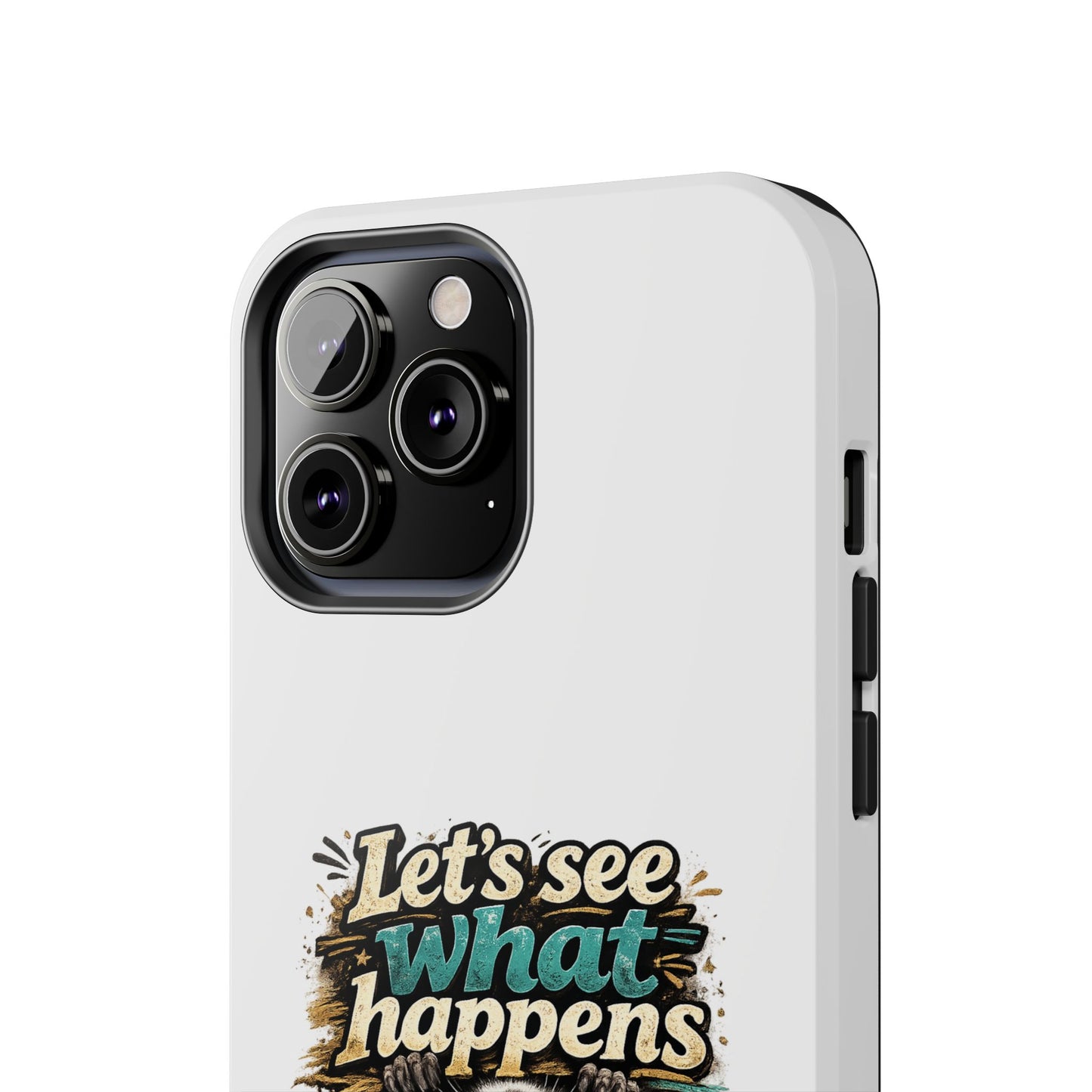 Let's See What Happens Raccoon Phone Case — Tough & Cute Protective Phone Cover