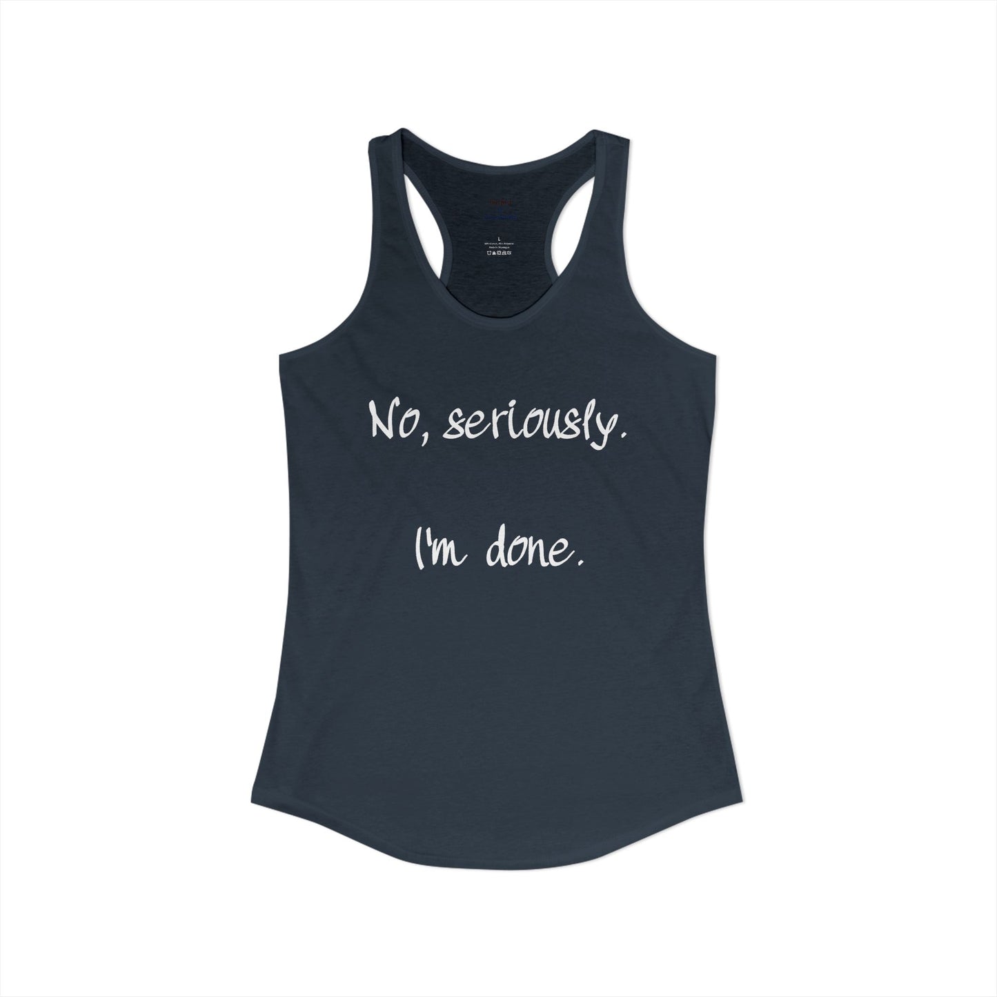 I'm Done Racerback Tank