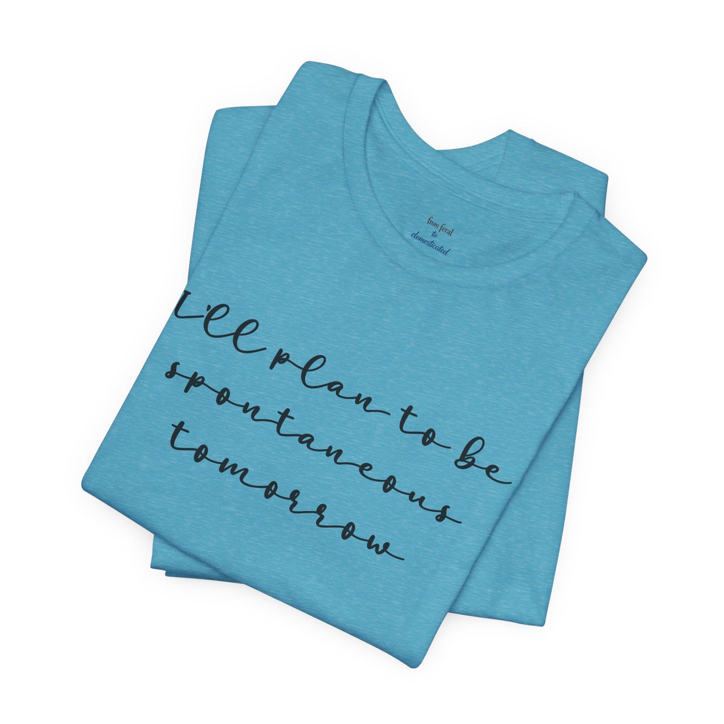 Spontaneous Tee