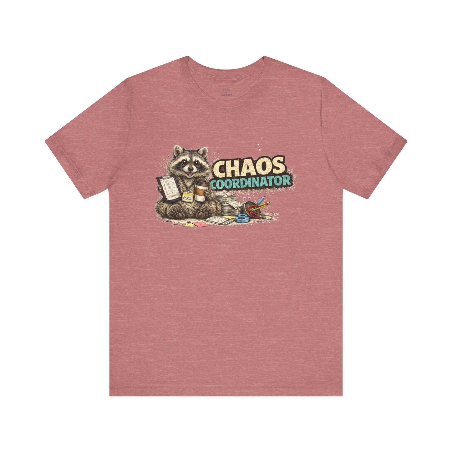 Chaos Coordinator T-Shirt