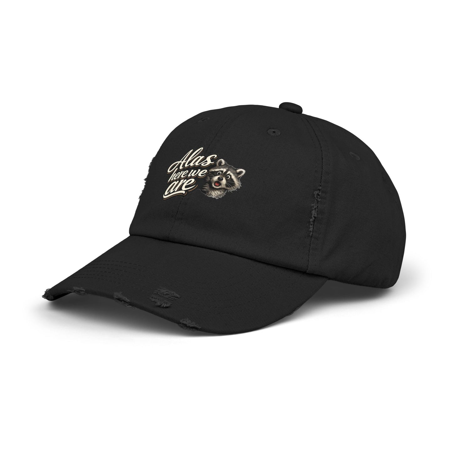 Alas Here We Are Distressed Cap — Raccoon Mom/Dad Funny Dad Hat
