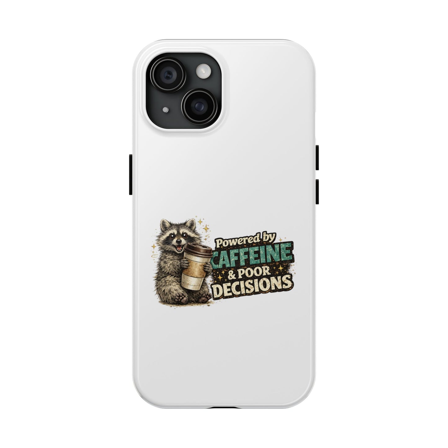 Poor Decisions Raccoon Phone Case — Tough & Cute Protective Phone Cover