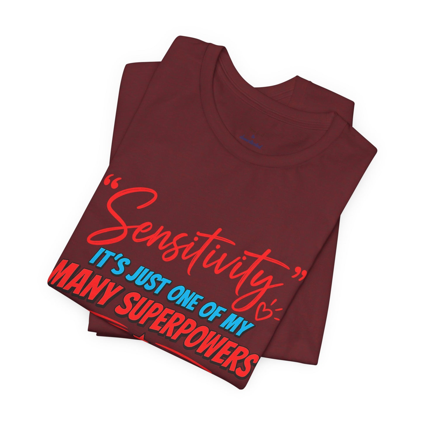 Sensitivity Superpower T-Shirt
