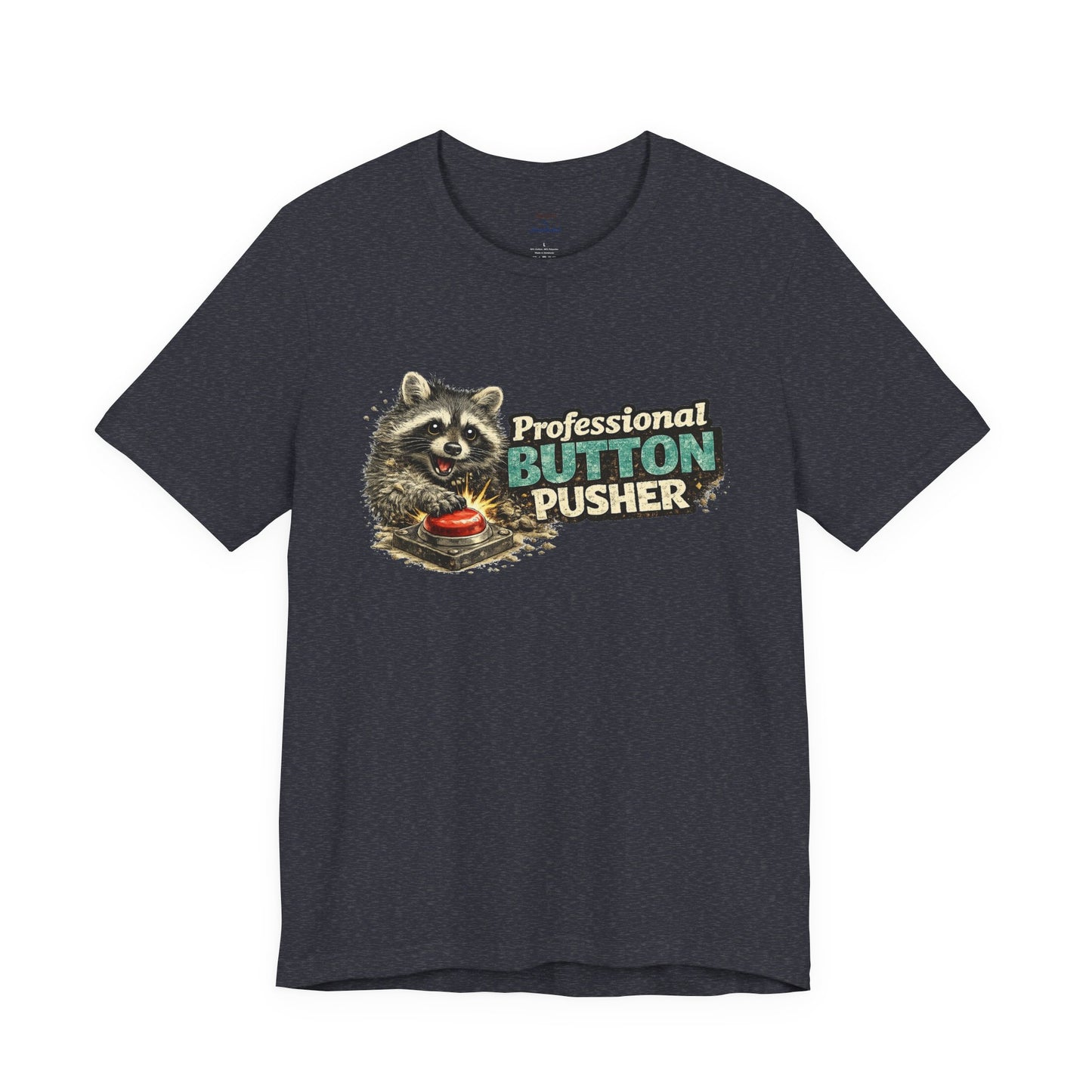 Professional Button Pusher T-Shirt