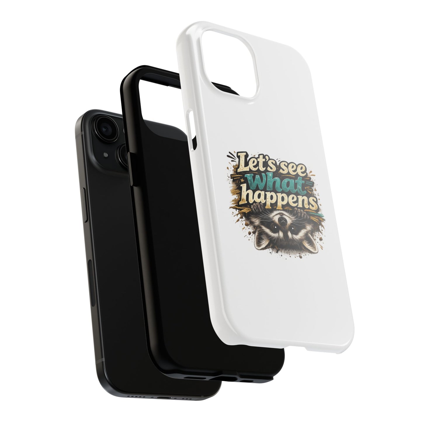 Let's See What Happens Raccoon Phone Case — Tough & Cute Protective Phone Cover