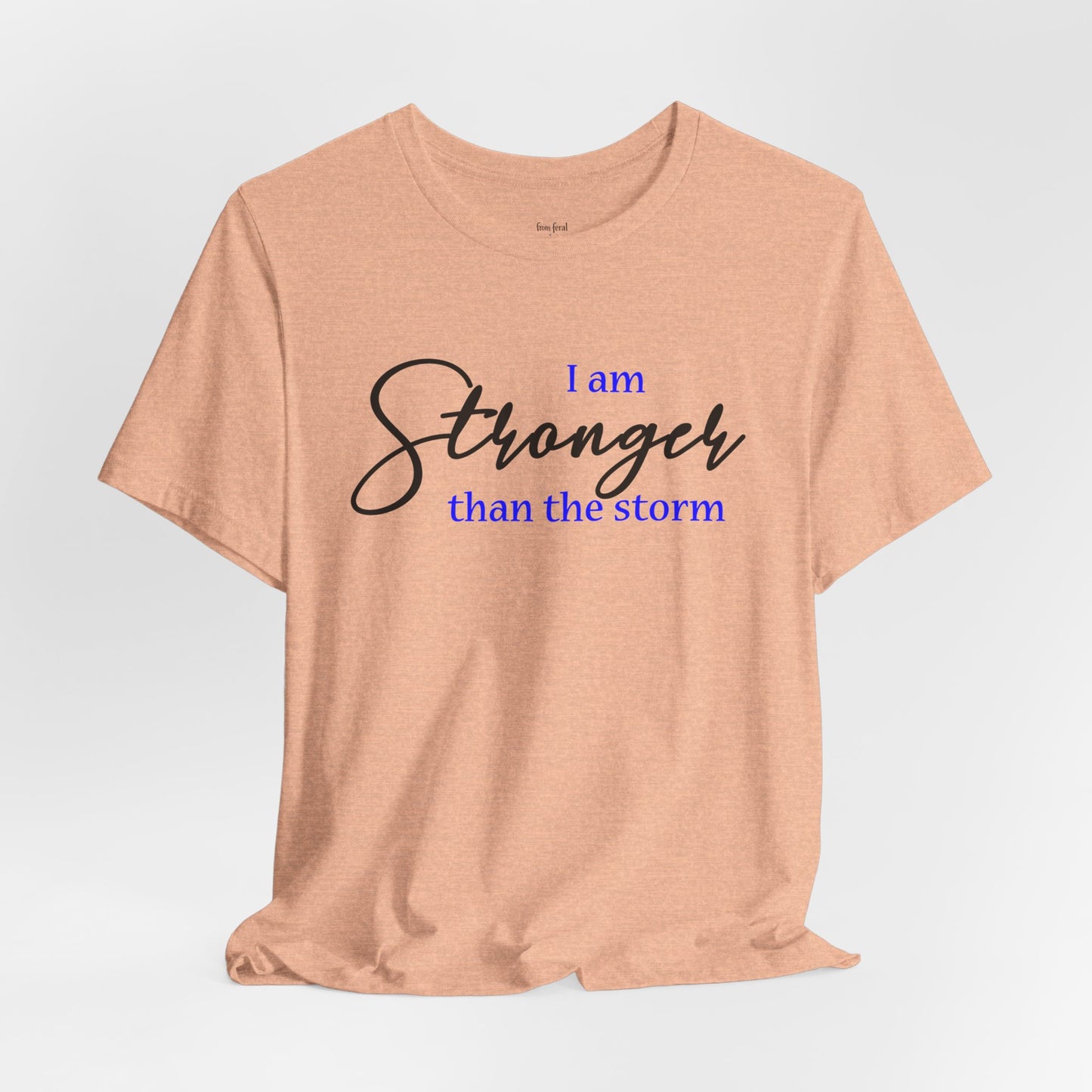 "Stronger Than The Storm" Inspirational Tee