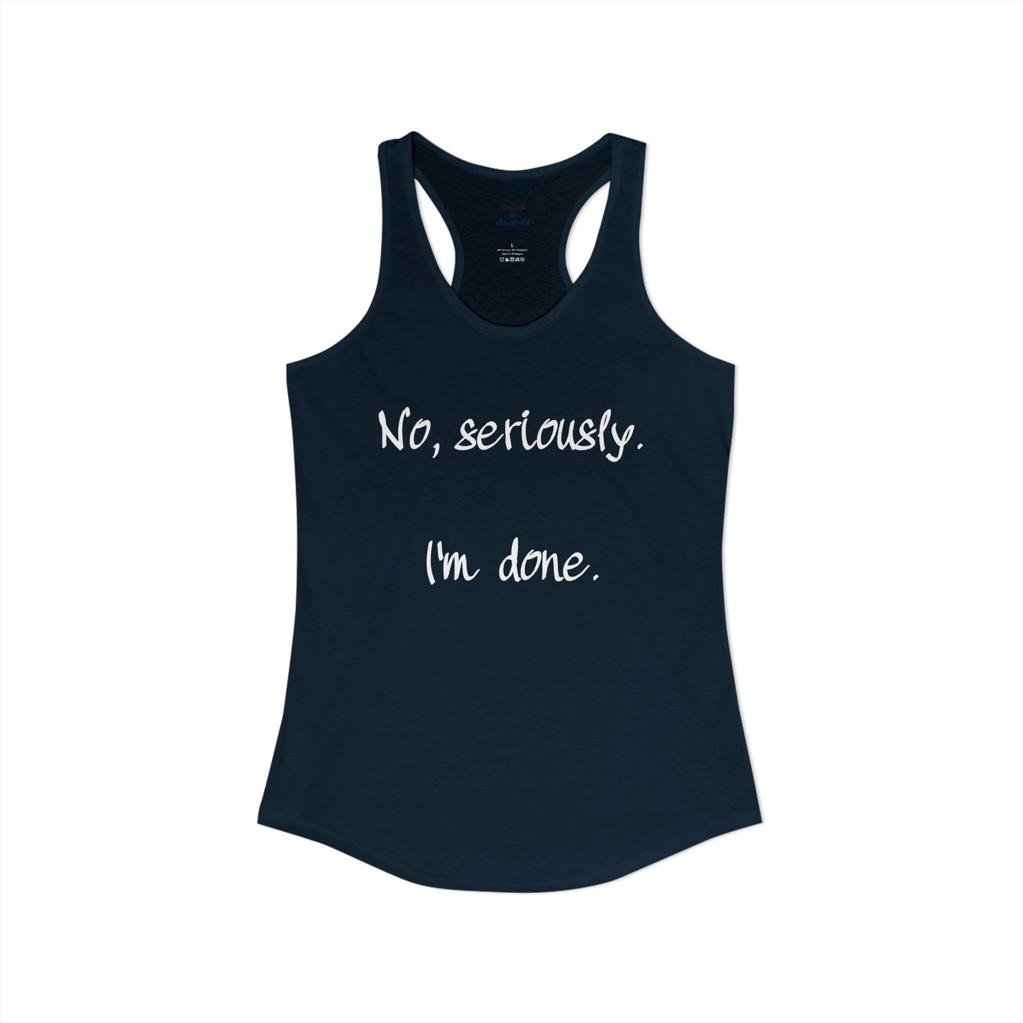 I'm Done Racerback Tank