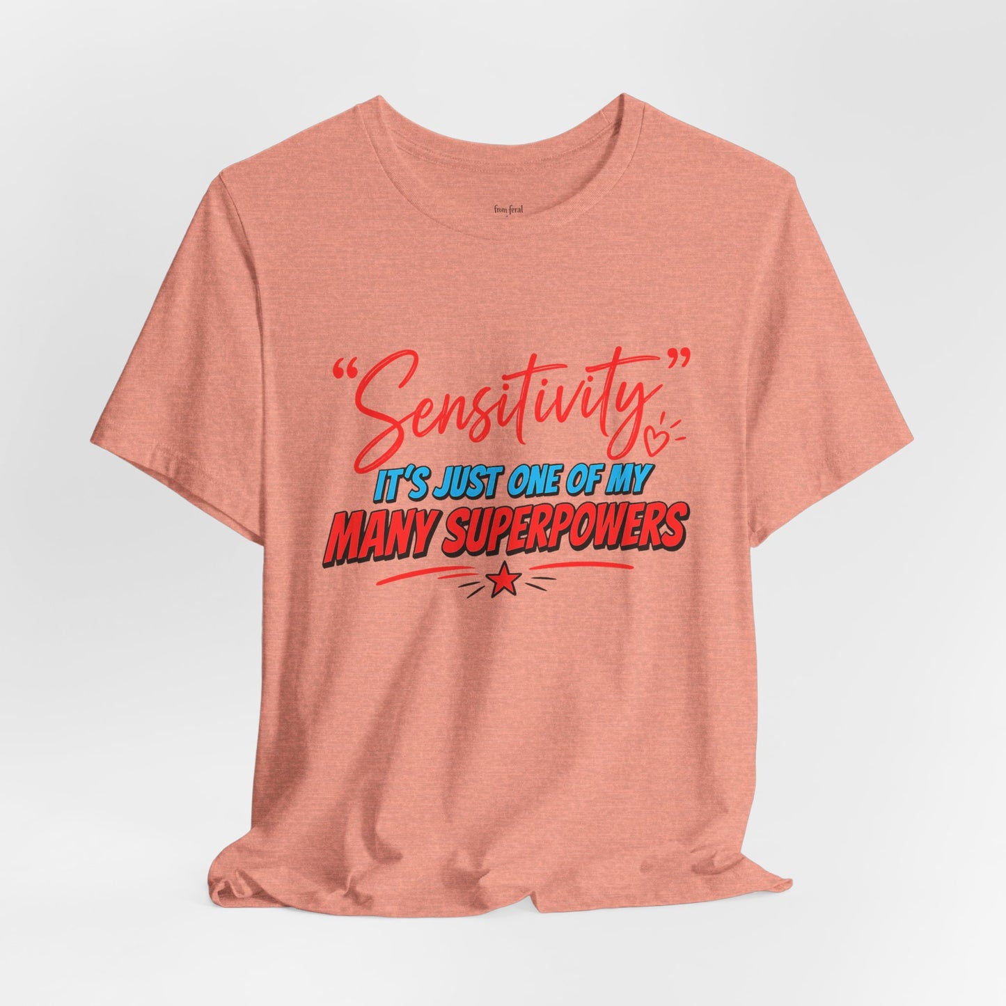 Sensitivity Superpower T-Shirt