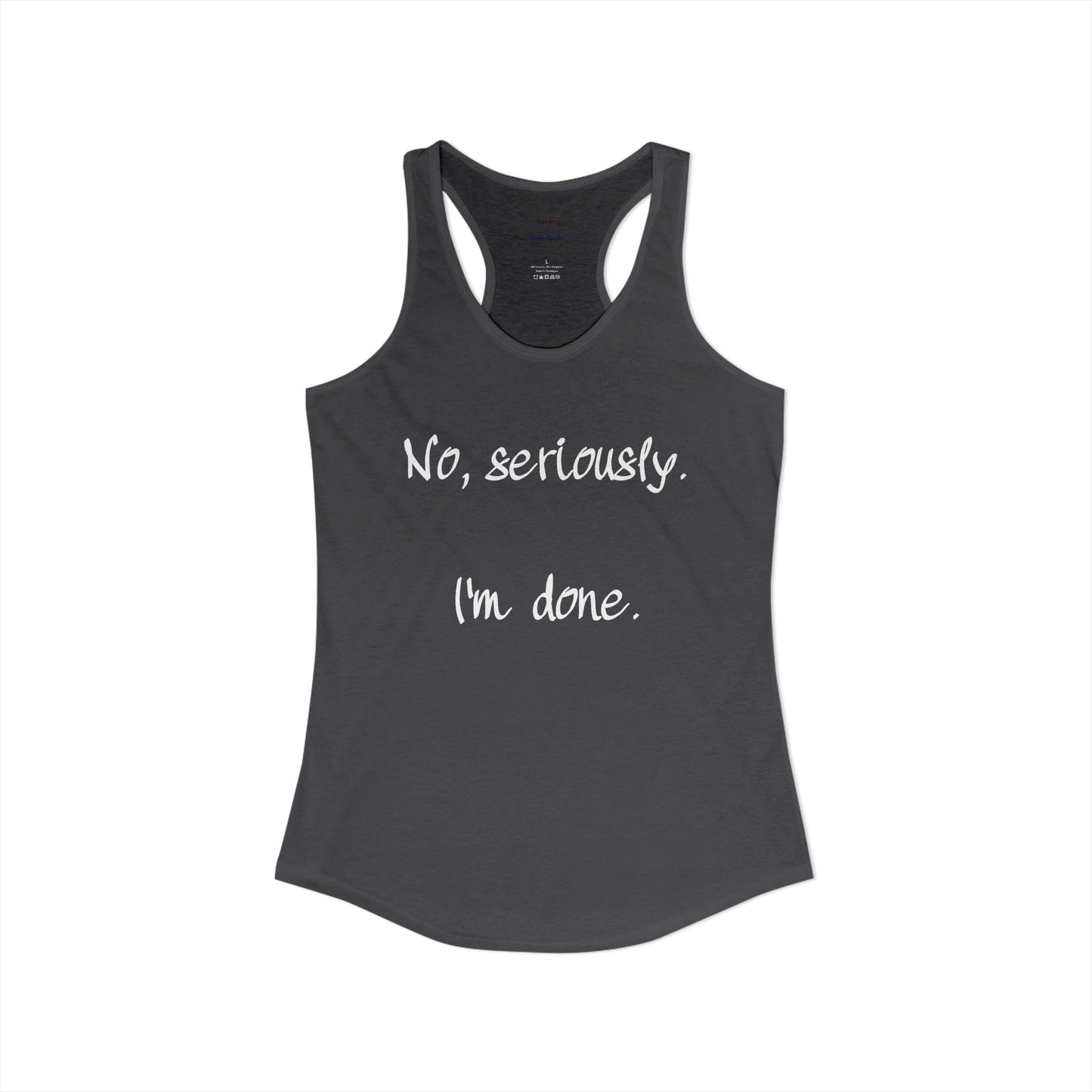 I'm Done Racerback Tank
